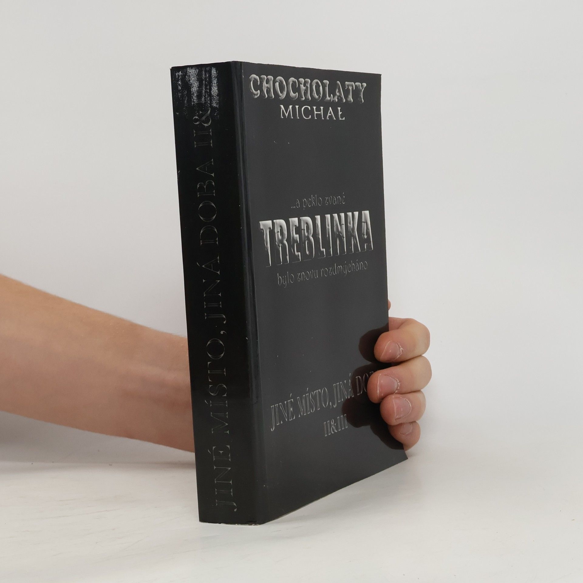 Treblinka. Jiné místo, jiná doba. II & III