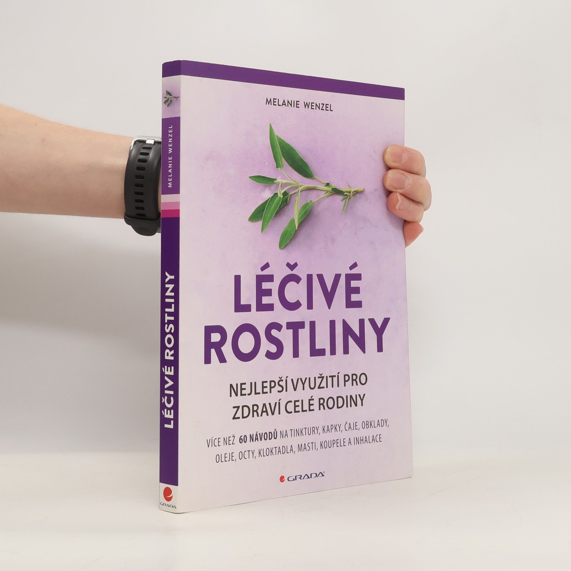 Melanie Wenzel Léčivé rostliny. Nejlepší využití pro zdraví celé rodiny