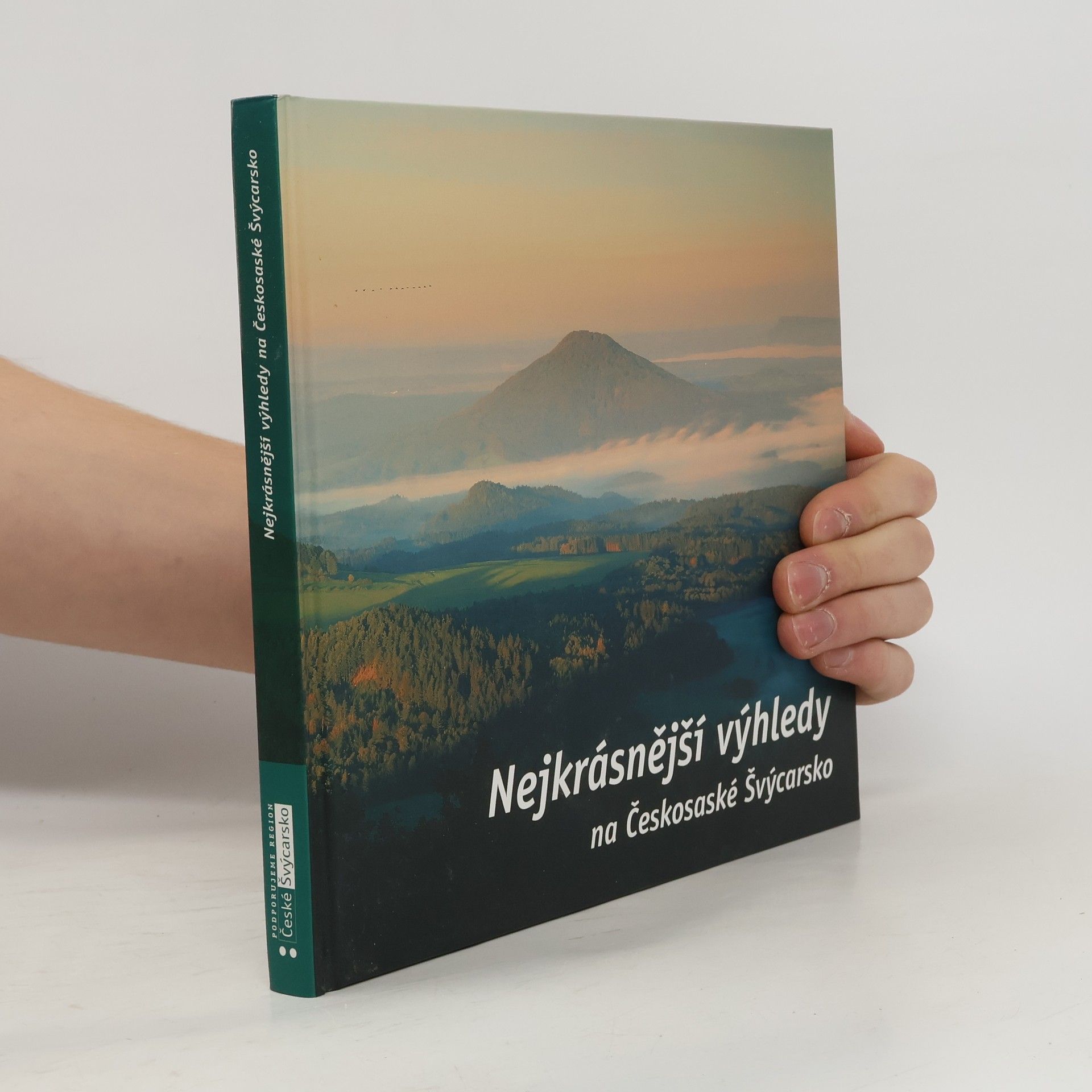 Jiří Rak Nejkrásnější výhledy na Českosaské Švýcarsko