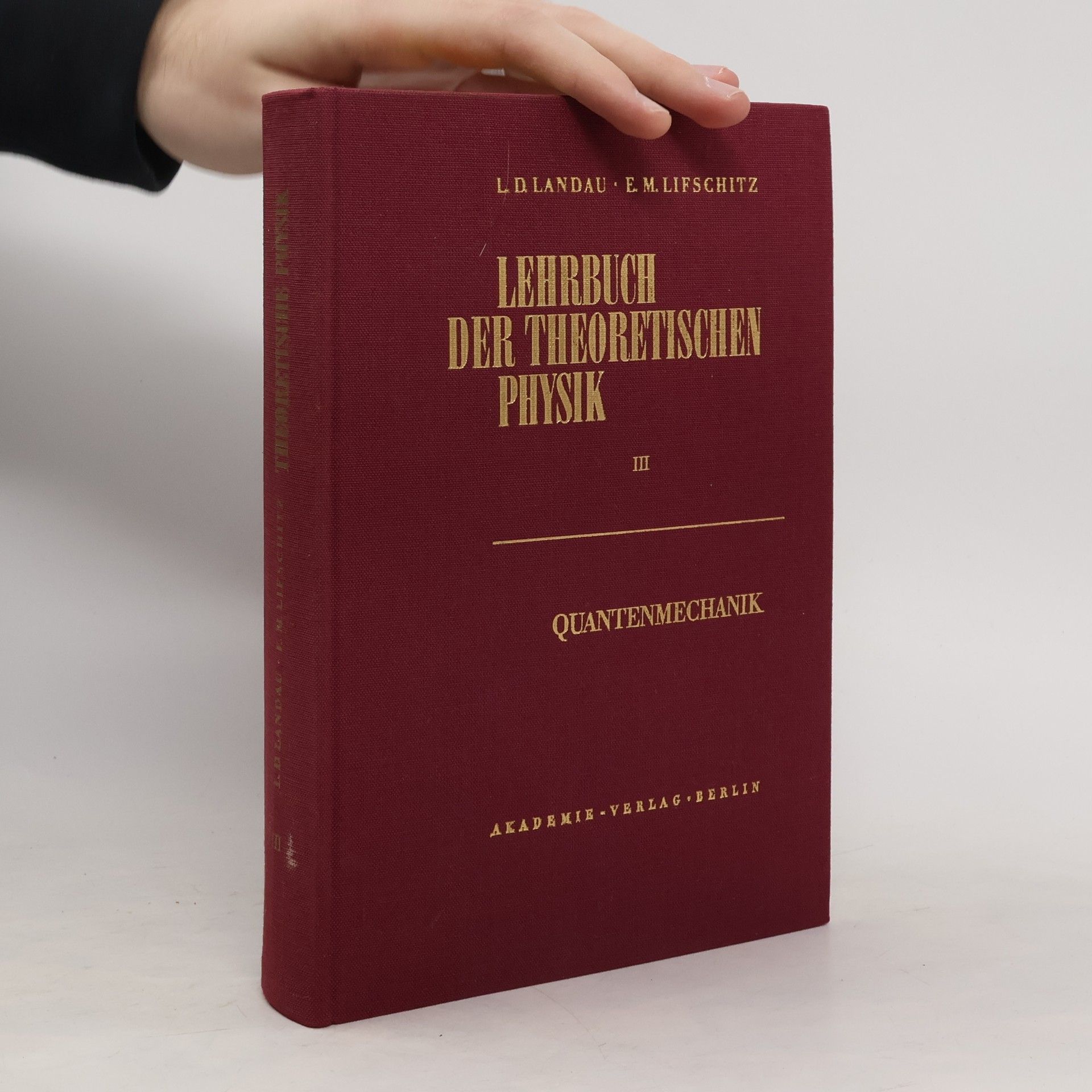 Evgenij M. Lifschitz Lehrbuch der theoretischen Physik. III. Quantenmechanik