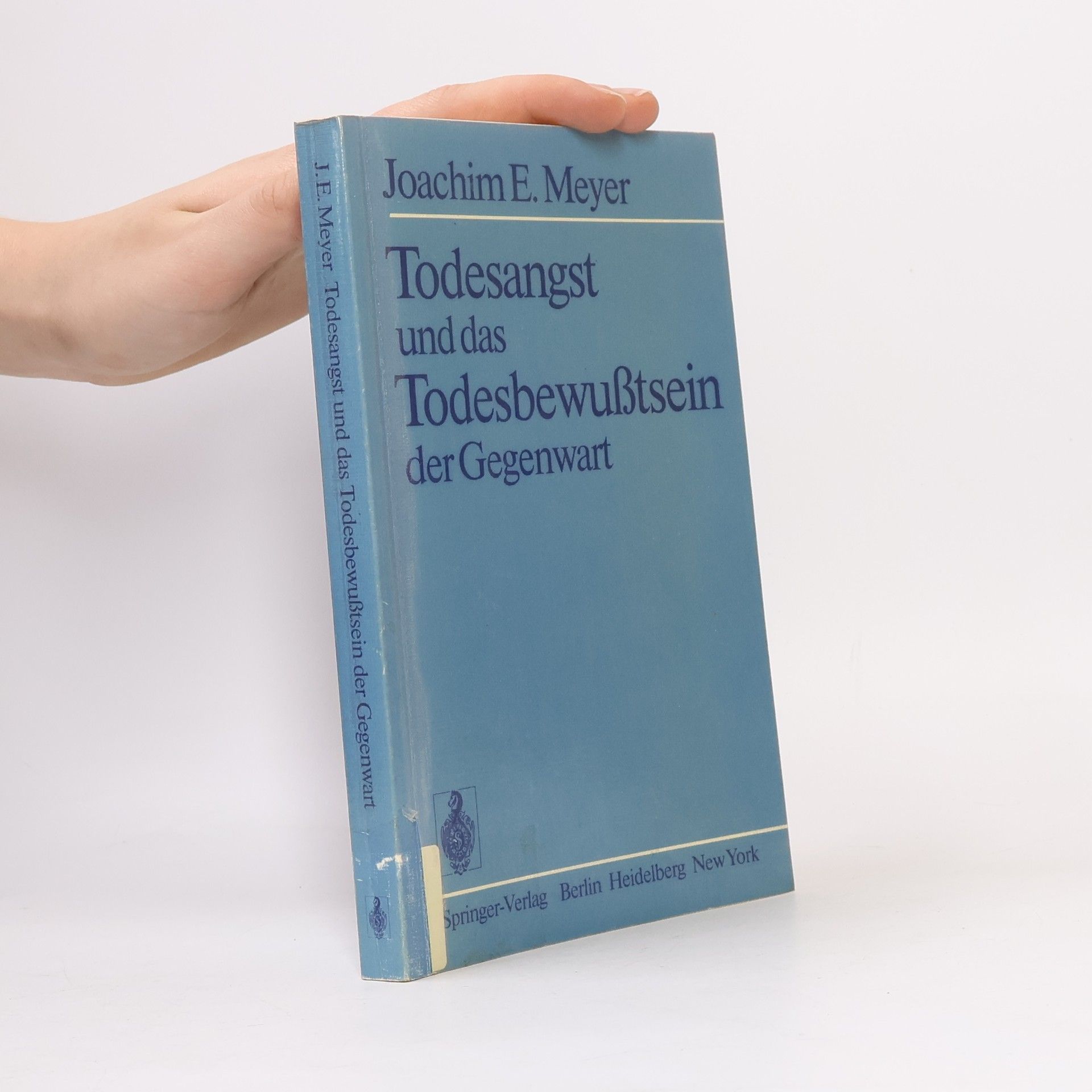 Joachim-Ernst Meyer Todesangst und das Todesbewußtsein der Gegenwart