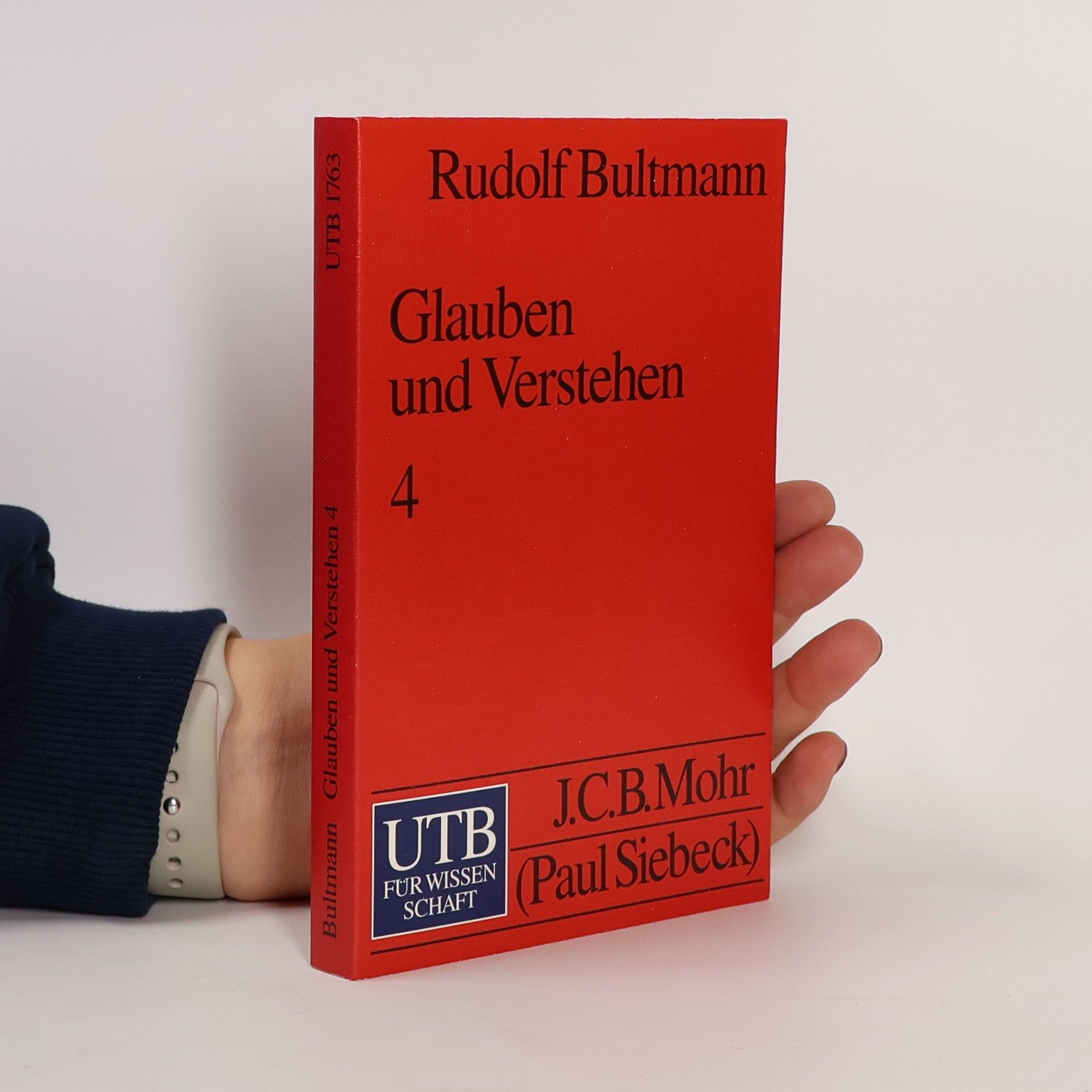 Rudolf Bultmann UTB - 4: Glauben und Verstehen