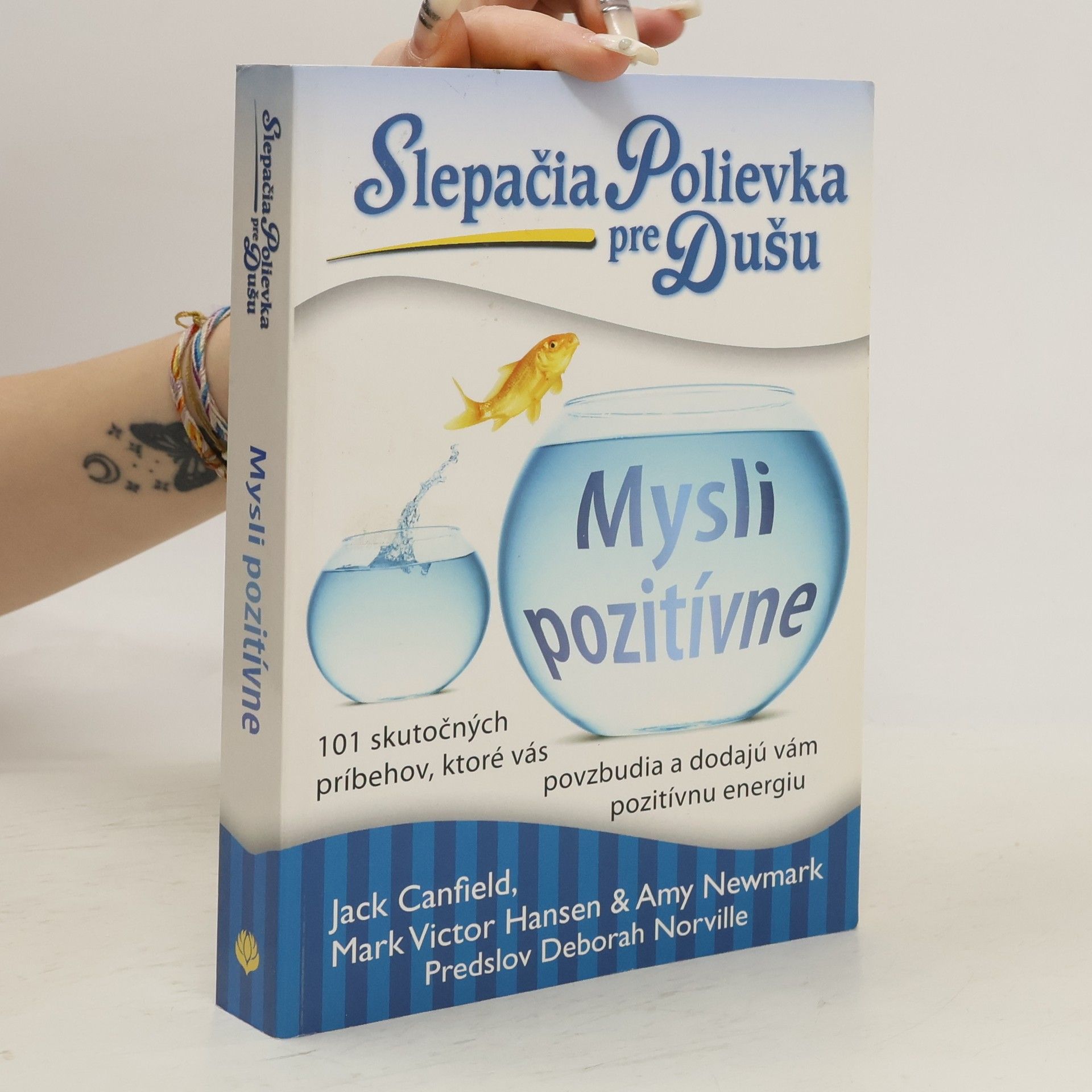 Jack Canfield Slepačia polievka pre dušu: Mysli pozitívne