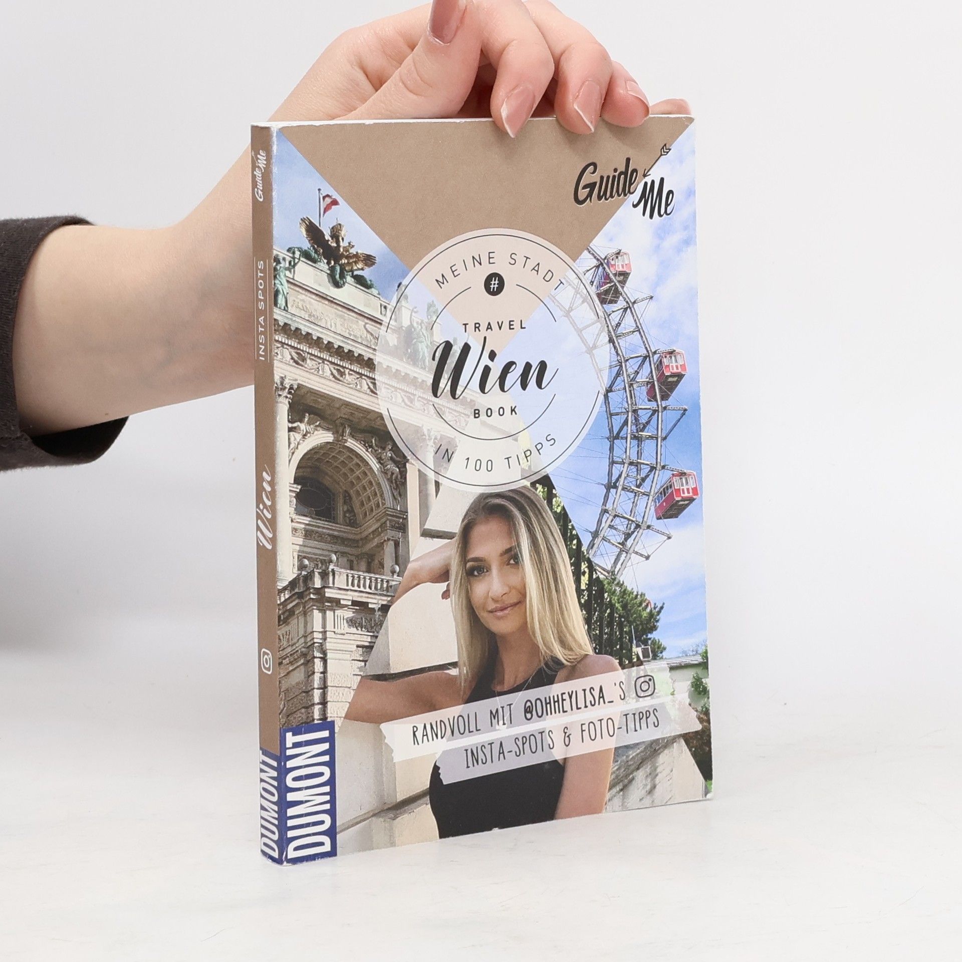 Lisa Bögelein GuideMe TravelBook Wien: Instagram-Spots & Must-See-Sights inkl. Foto-Tipps von @ohheylisa_ (Dumont GuideMe)