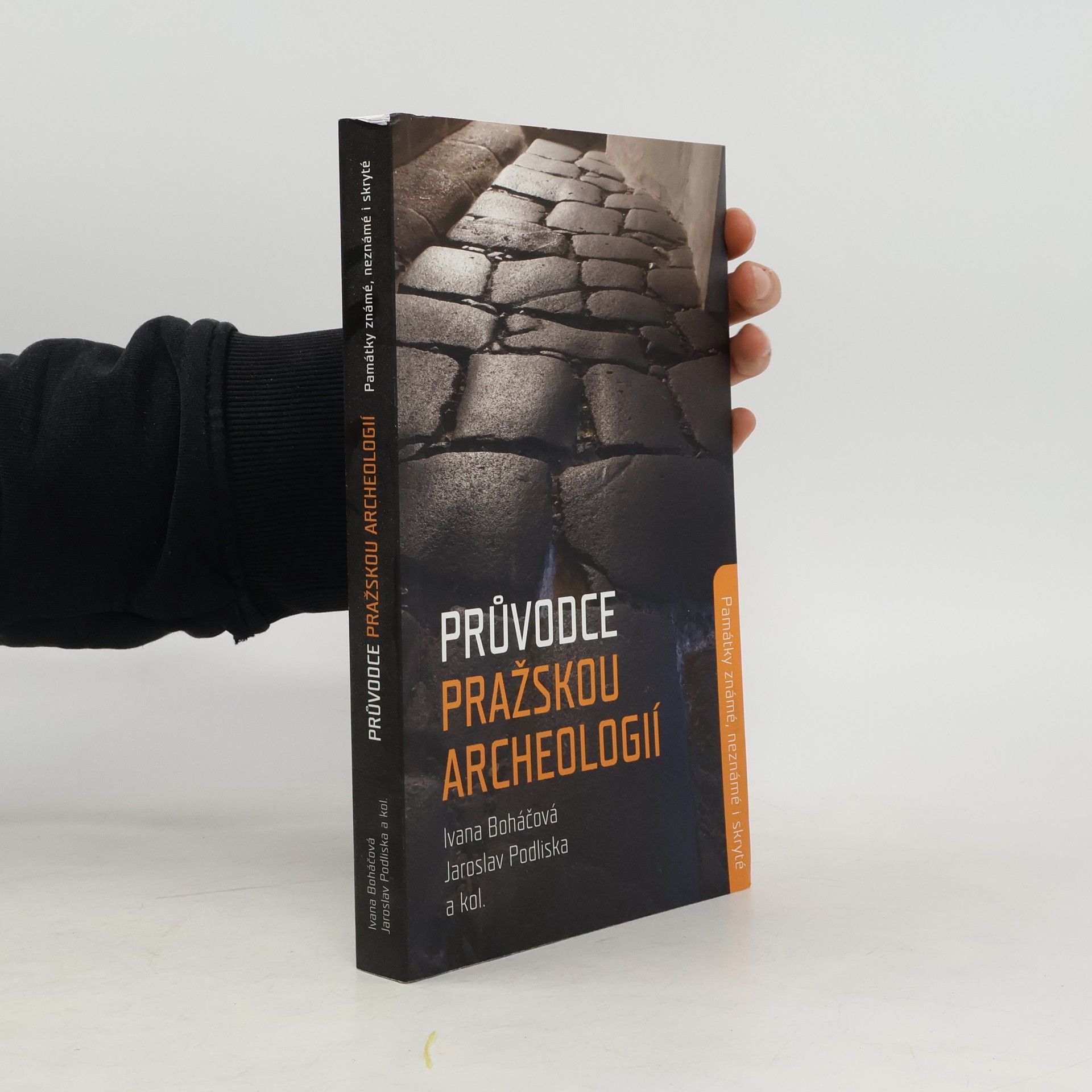 Kolektiv autorů Průvodce pražskou archeologií