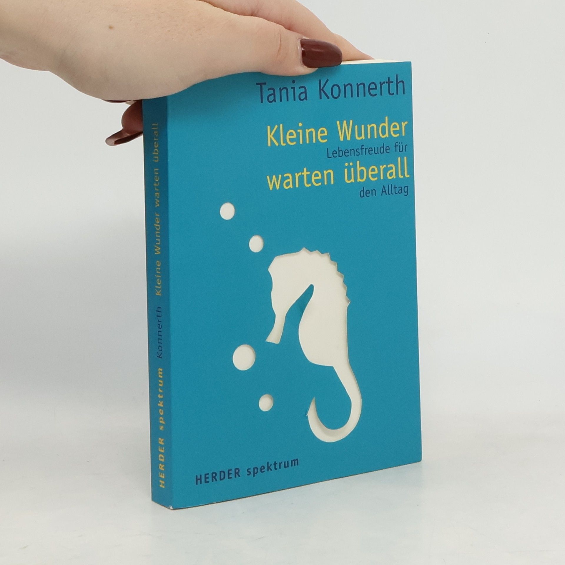 Tania Konnerth Kleine Wunder warten überall