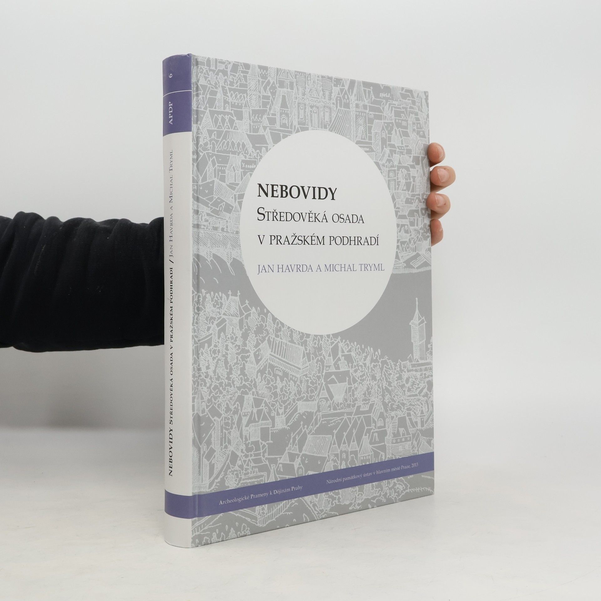 Jan Havrda Archeologické prameny k dějinám Prahy - 6: Nebovidy