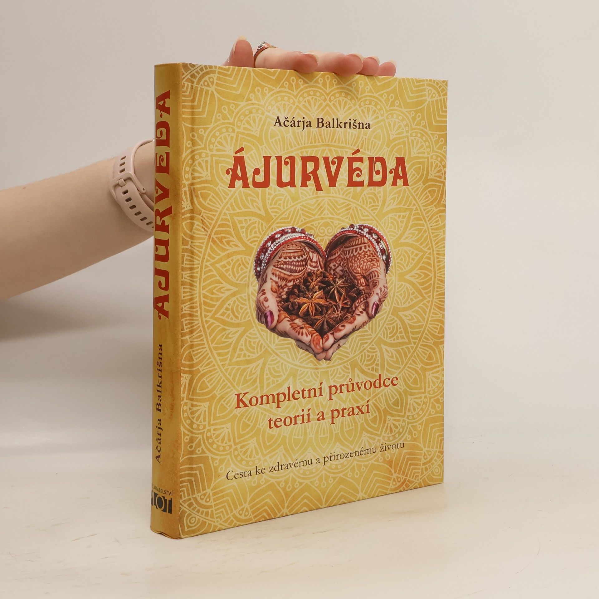 Ájurvéda. Kompletní průvodce teorií a praxí