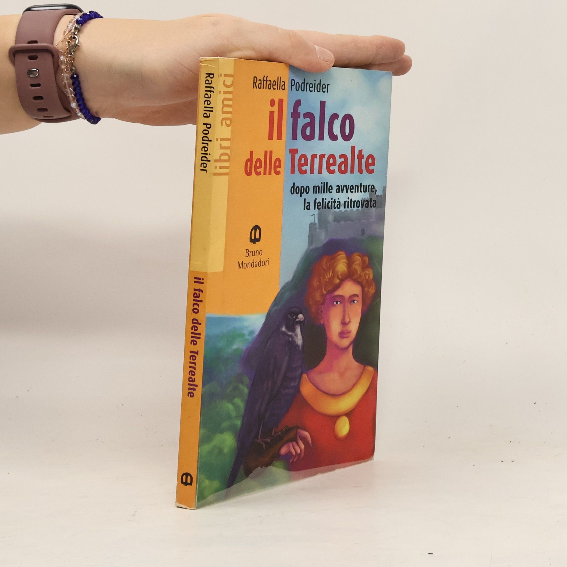 Raffaella Podreider Il falco delle terre alte. Dopo mille avventure, la felicità ritrovata