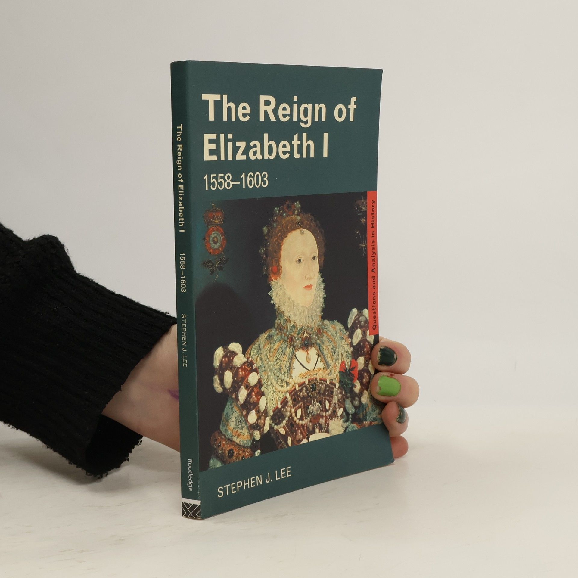 Stephen Lee The Reign of Elizabeth I