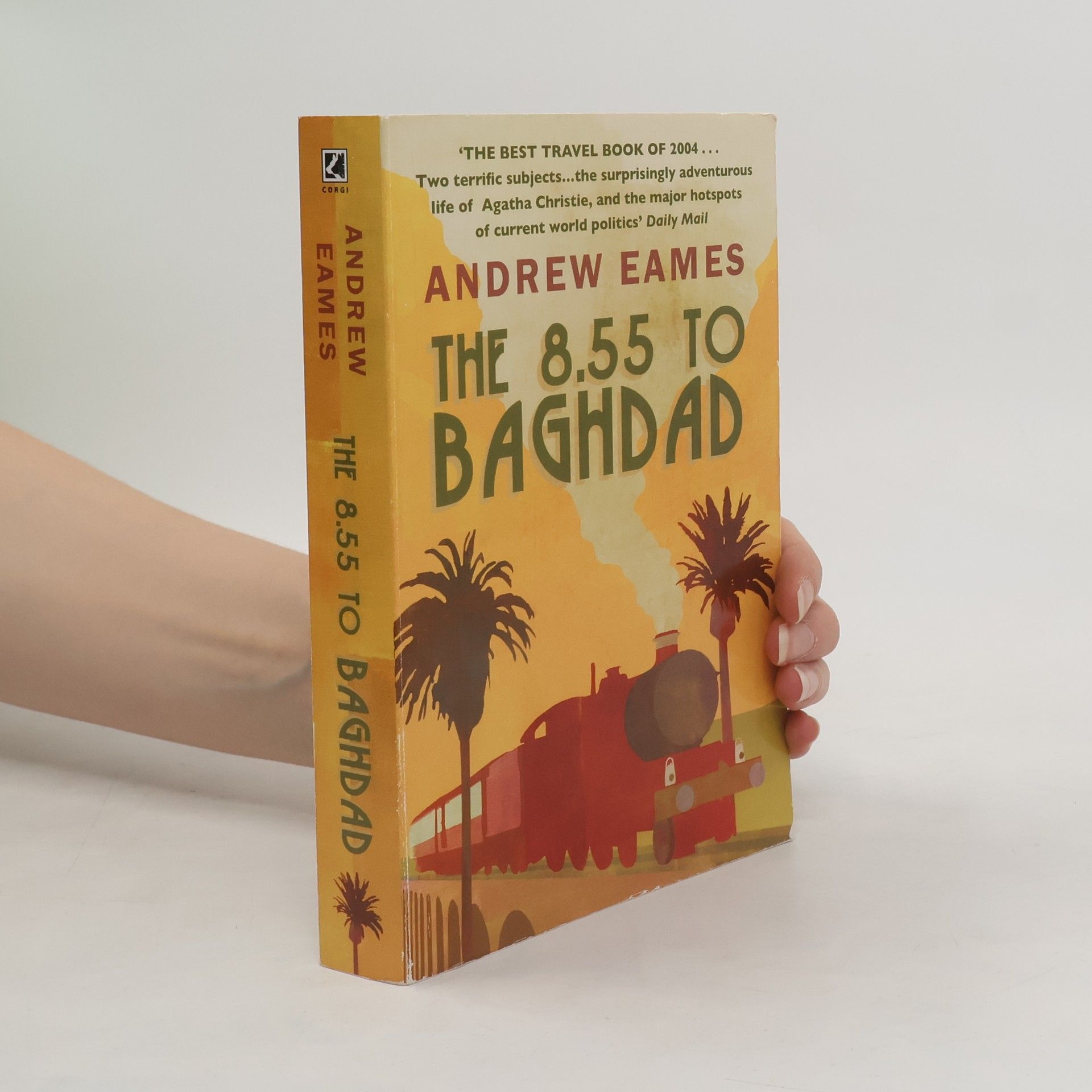 Andrew Eames The 8.55 to Baghdad