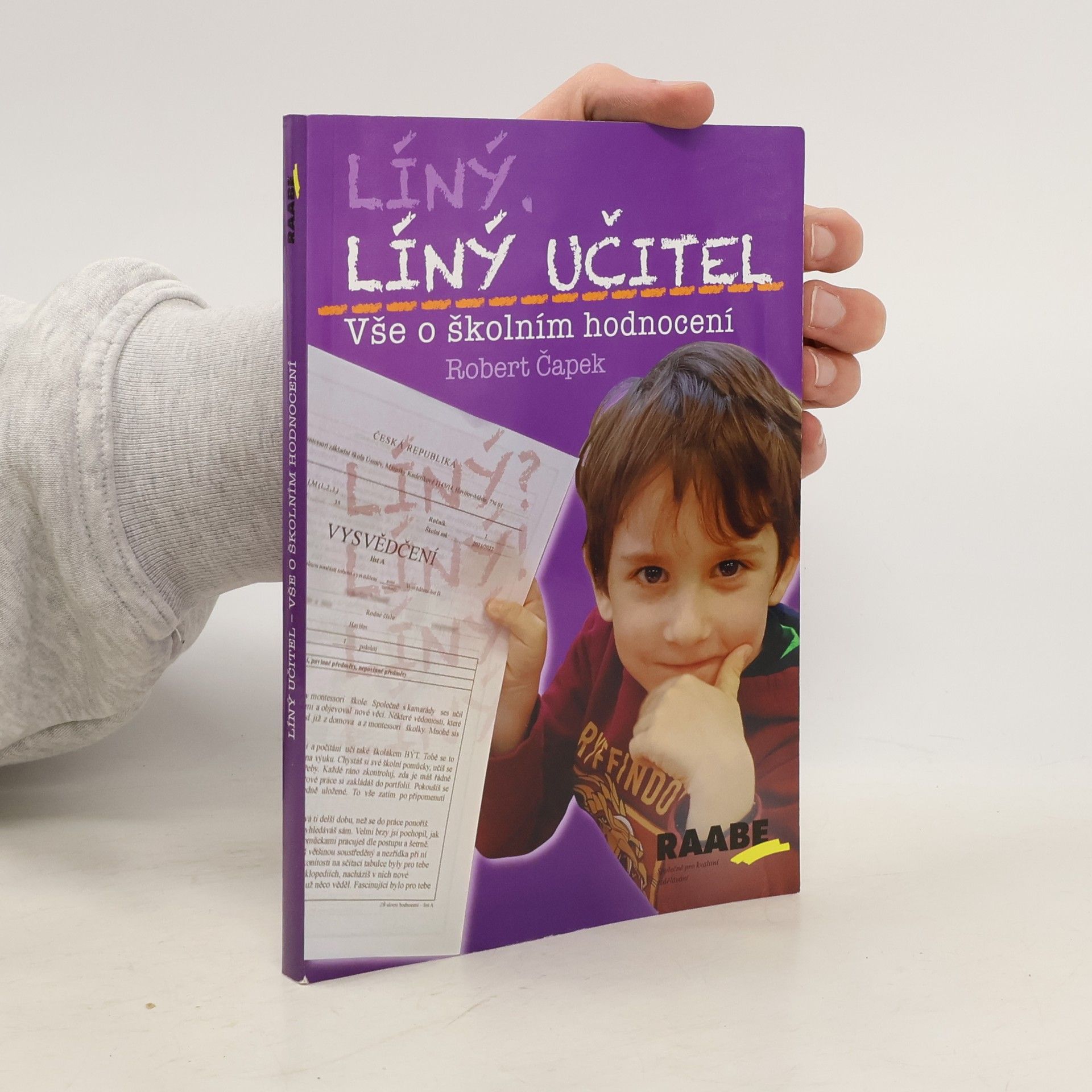 Robert Capek Líný učitel. Vše o školním hodnocení