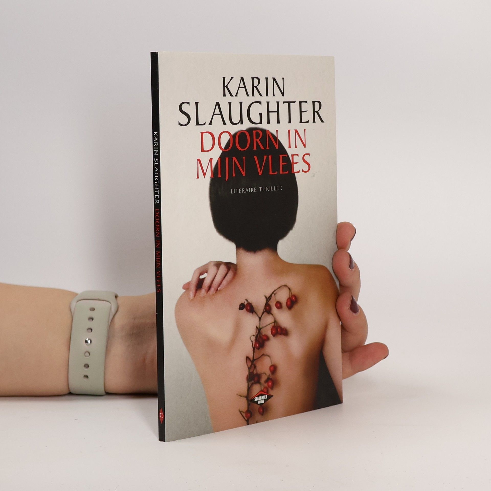 Karin Slaughter Doorn in mijn vlees