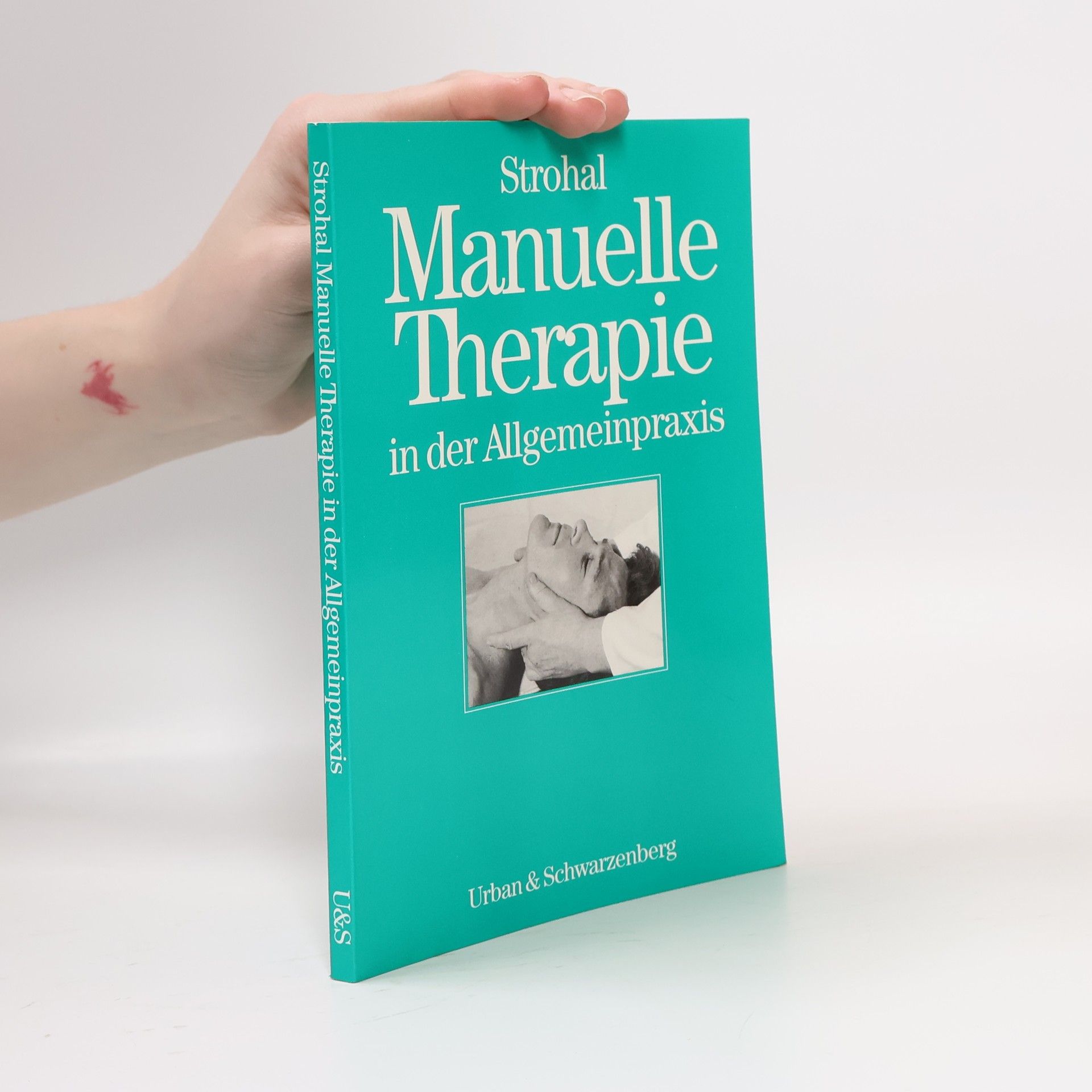 Richard Strohal Manuelle Therapie in der Allgemeinpraxis