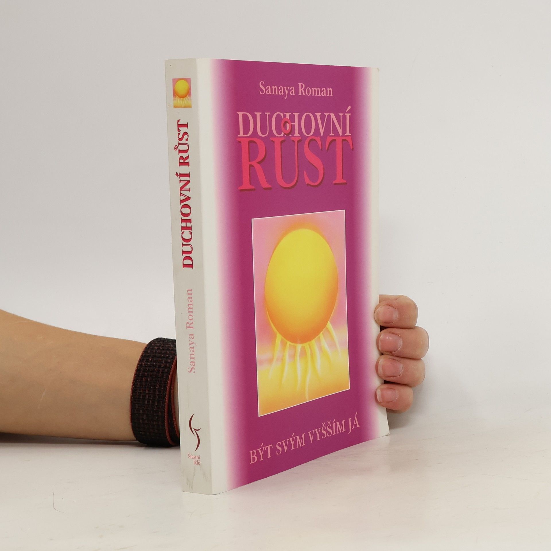 Sanaya Roman Duchovní růst: Být svým vyšším já