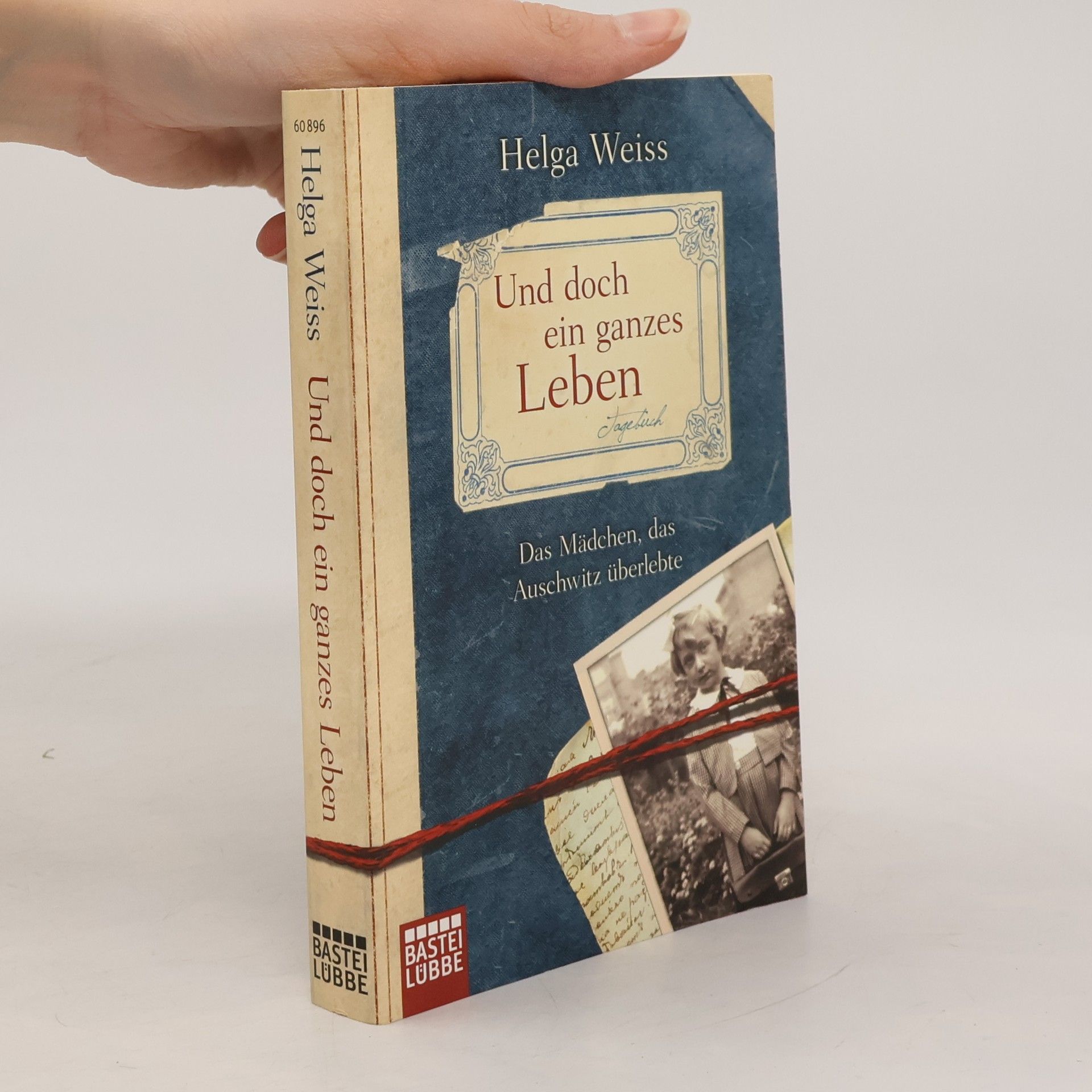 Helga Hošková-Weissová Und doch ein ganzes Leben