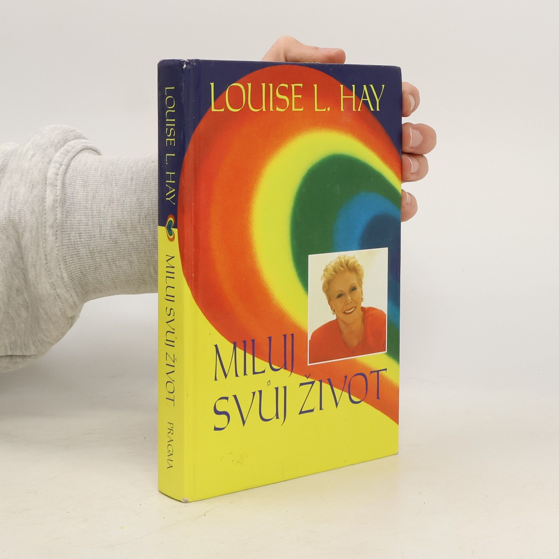 Louise Lynn Hay Miluj svůj život