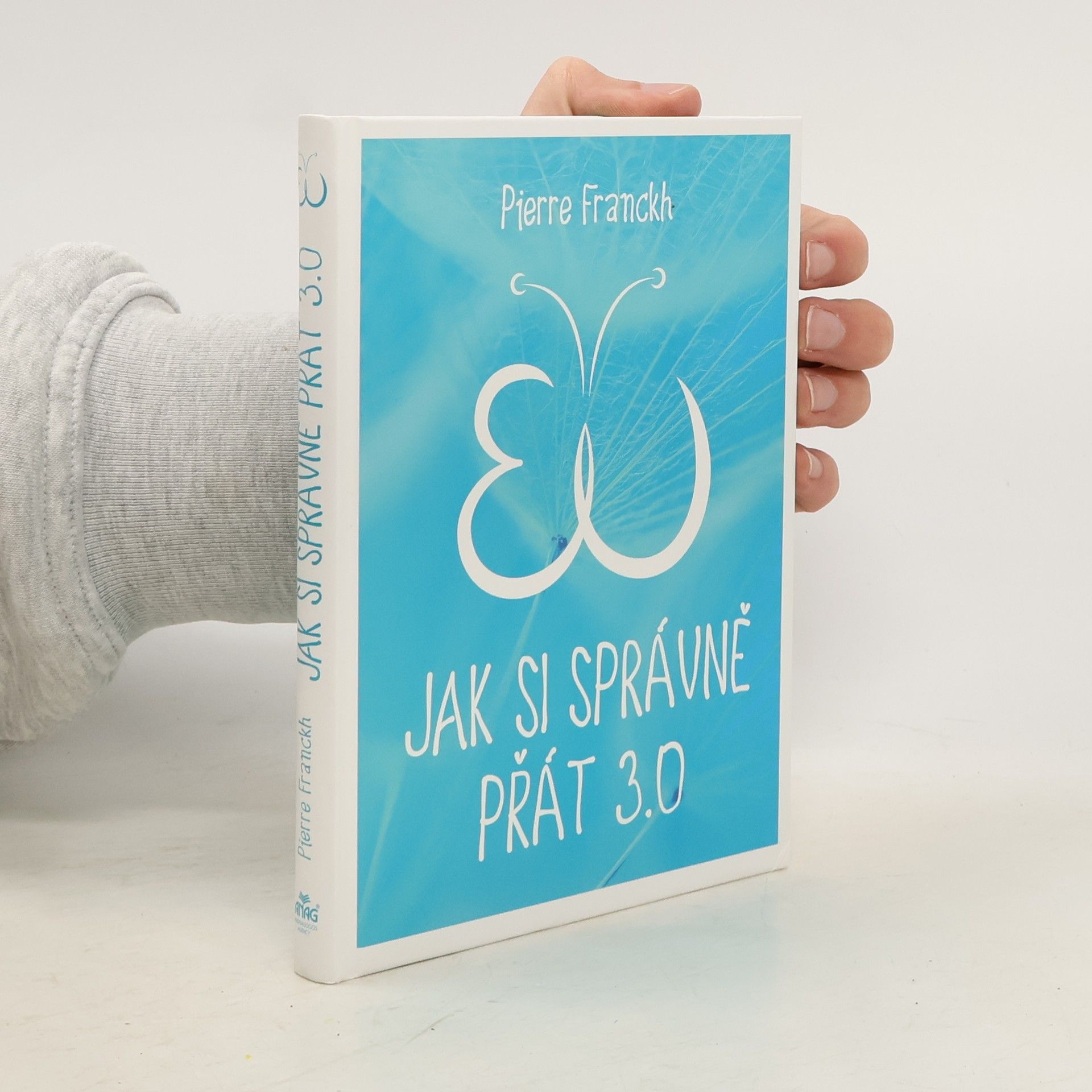 Pierre Franckh Jak si správně přát 3.0