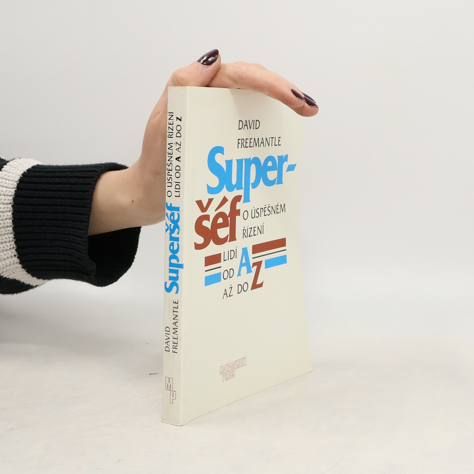 David Freemantle Superšéf: O úspěšném řízení lidí od A až do Z