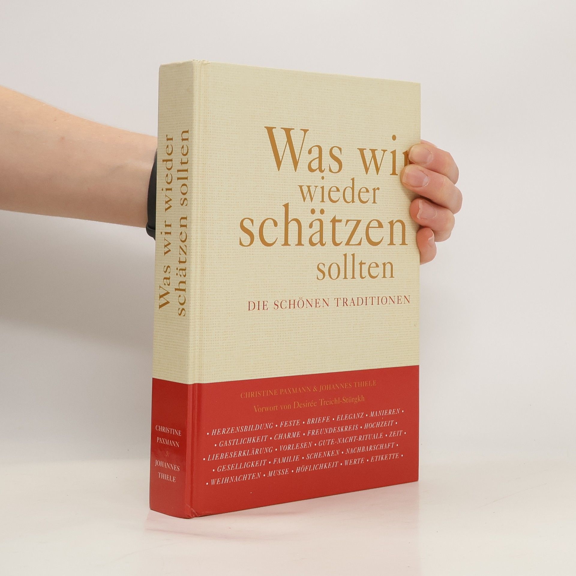 Christine Paxmann Was wir wieder schätzen sollten: