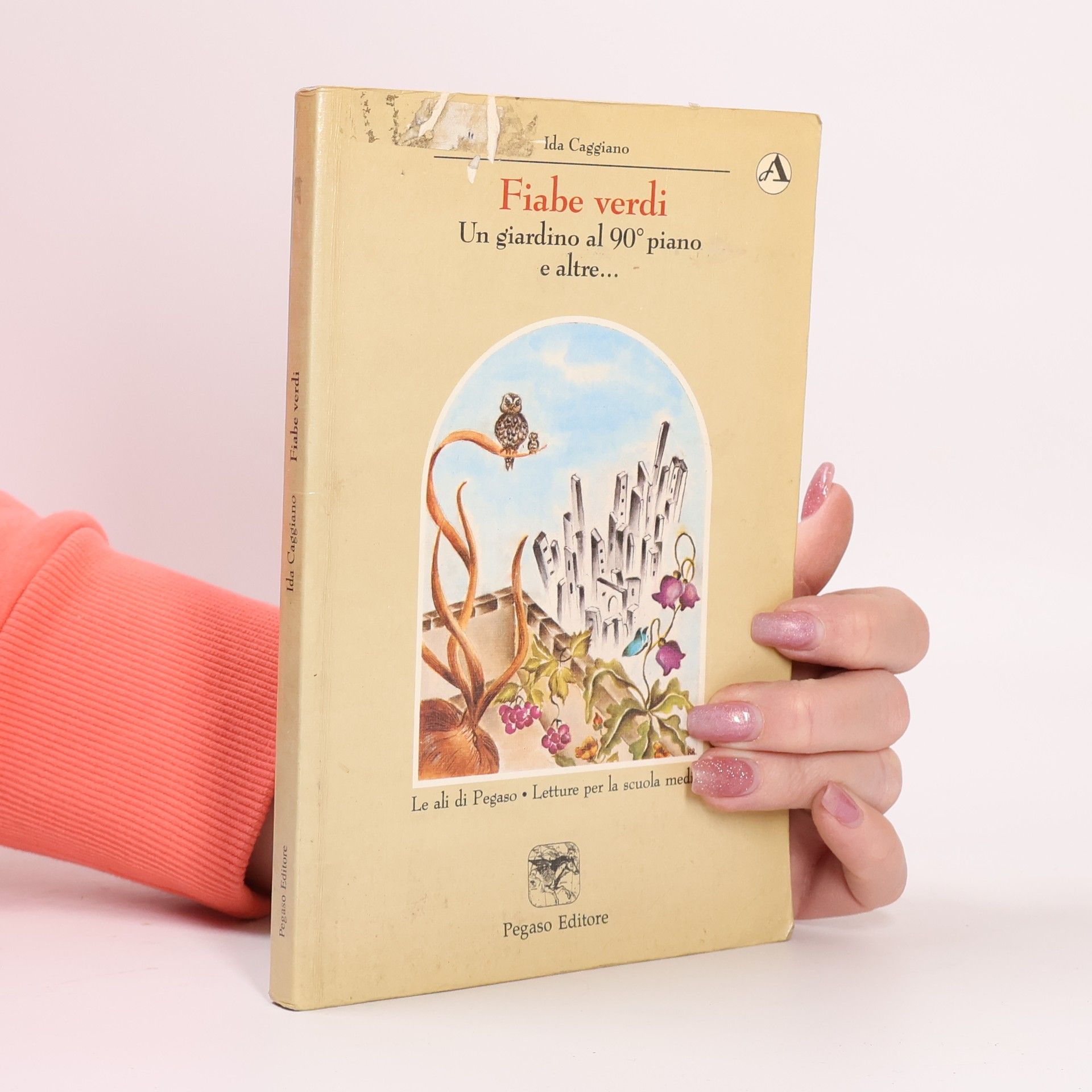 Ida Caggiano Le ali di Pegaso: Fiabe verdi