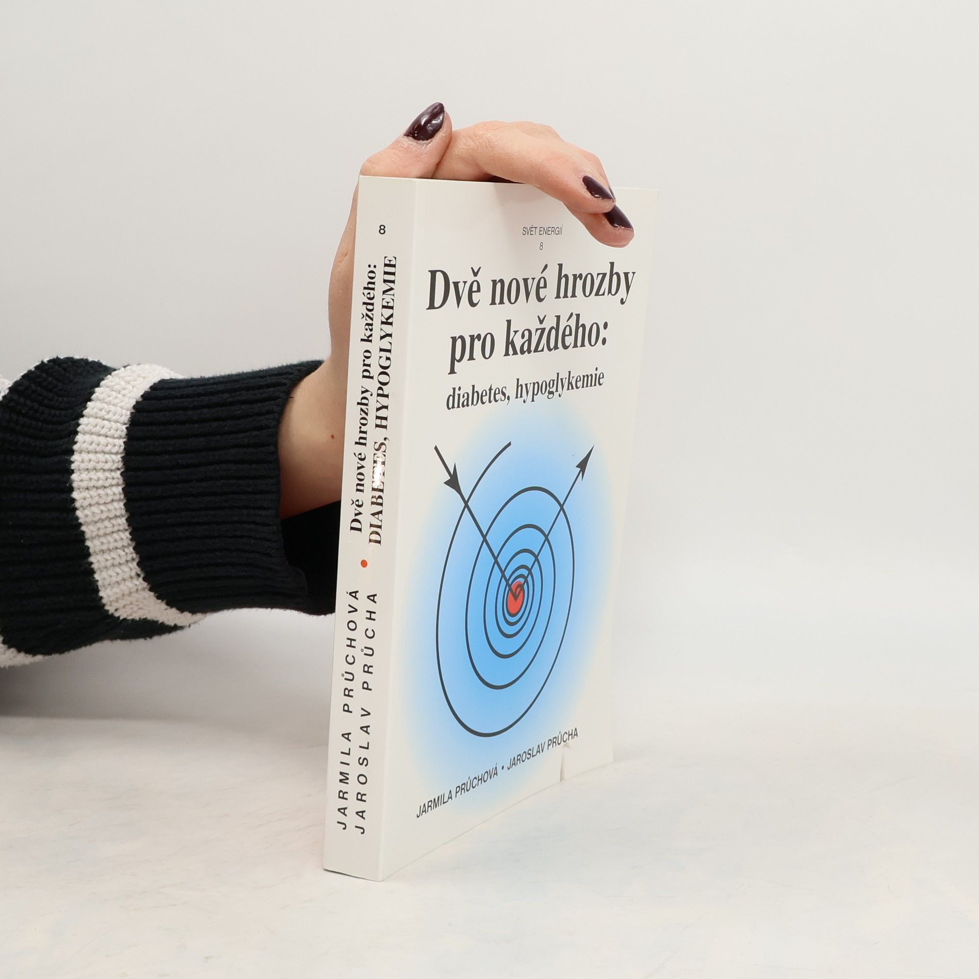 Jarmila Průchová Dvě nové hrozby pro každého. Diabetes, hypoglykemie