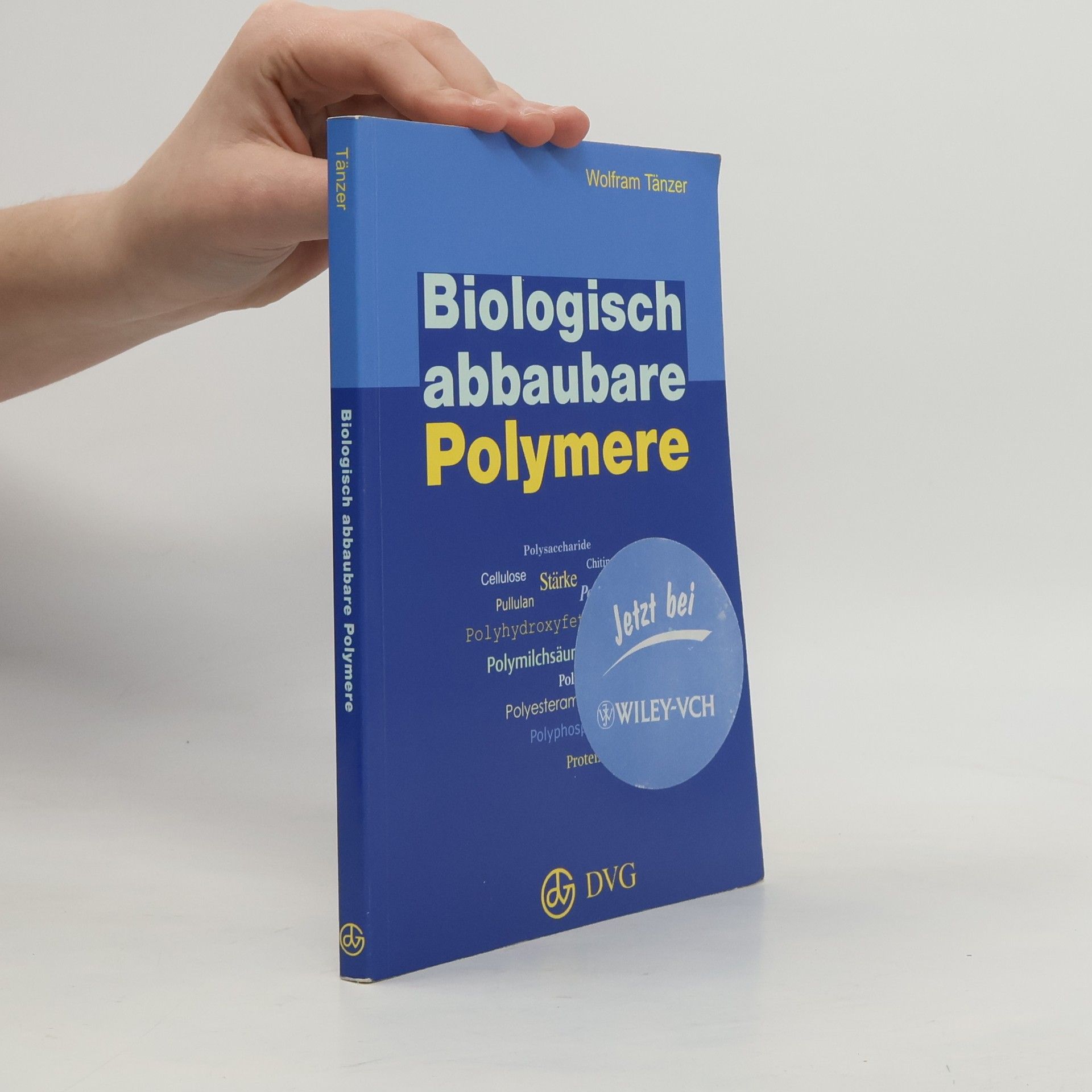 Wolfram Tänzer Biologisch abbaubare Polymere