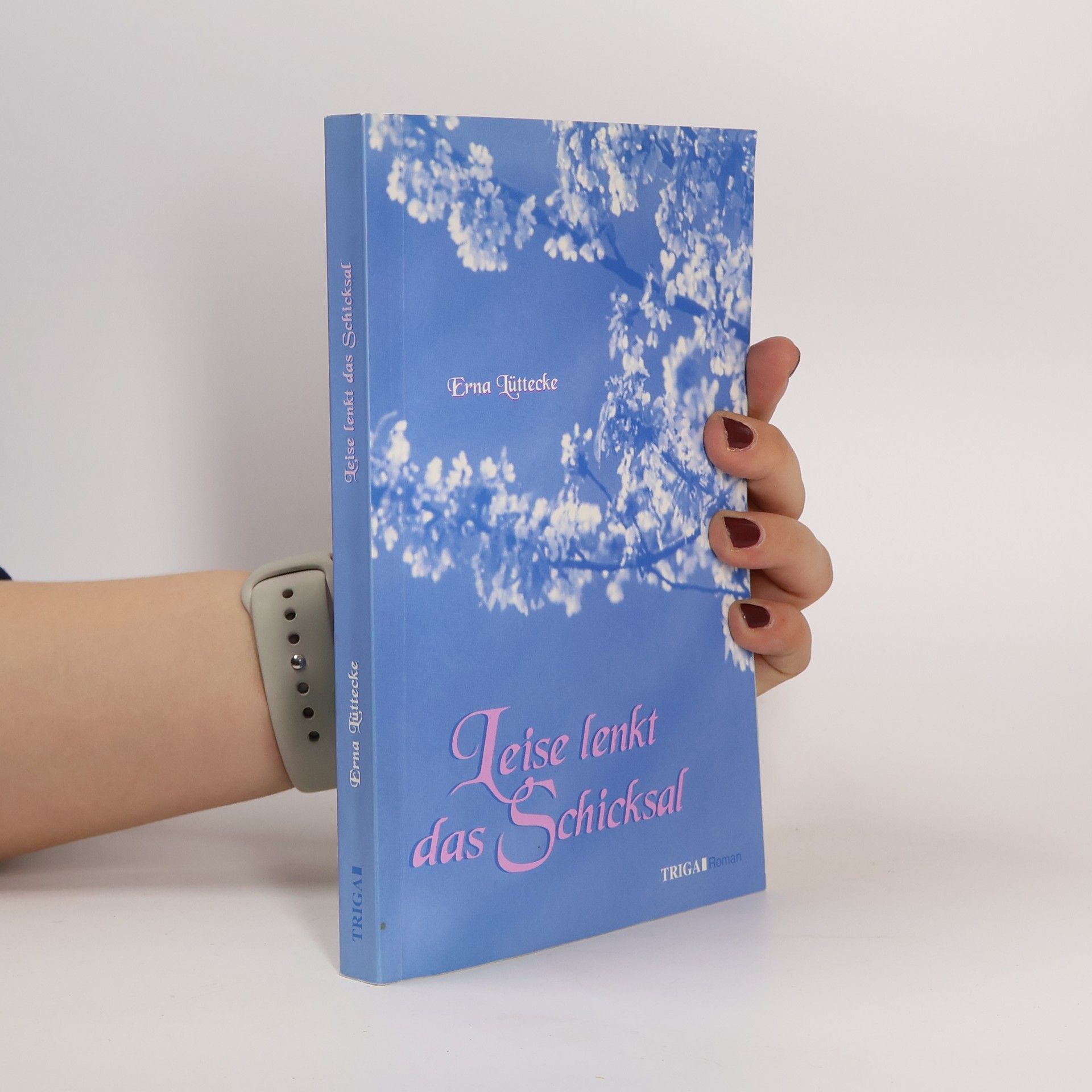 Erna Lüttecke Leise lenkt das Schicksal