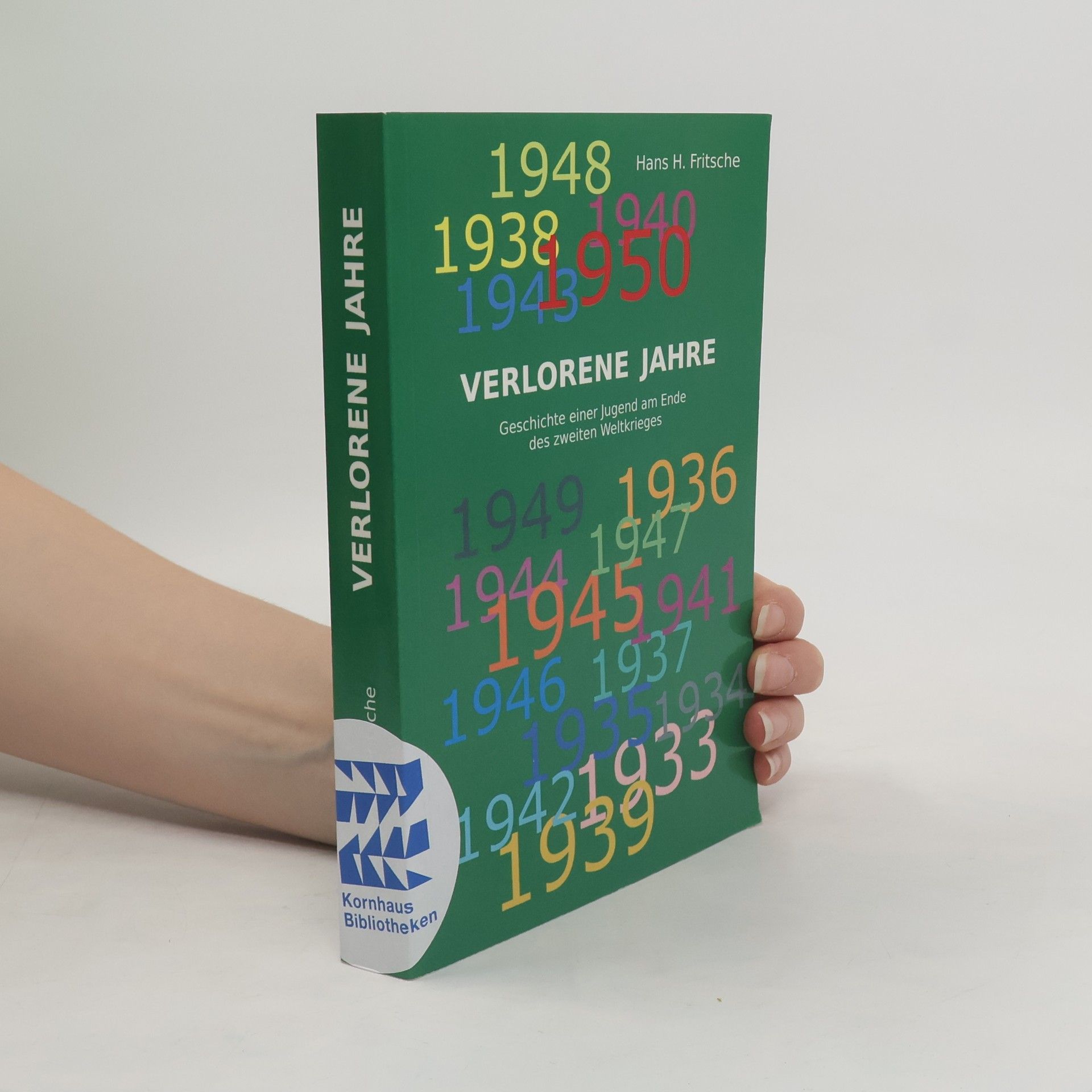 Hans H. Fritsche Verlorene Jahre