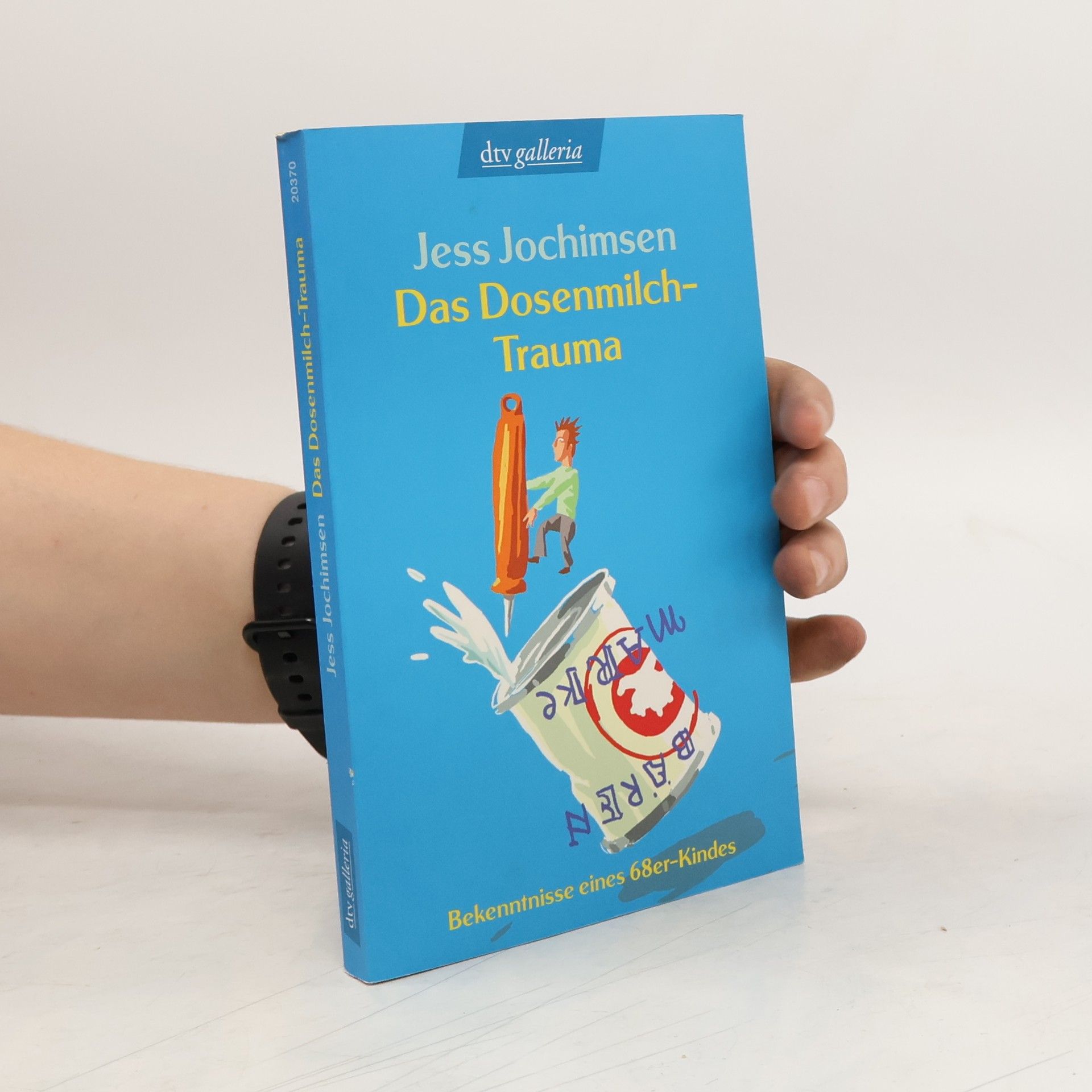 Jess Jochimsen Das Dosenmilch-Trauma