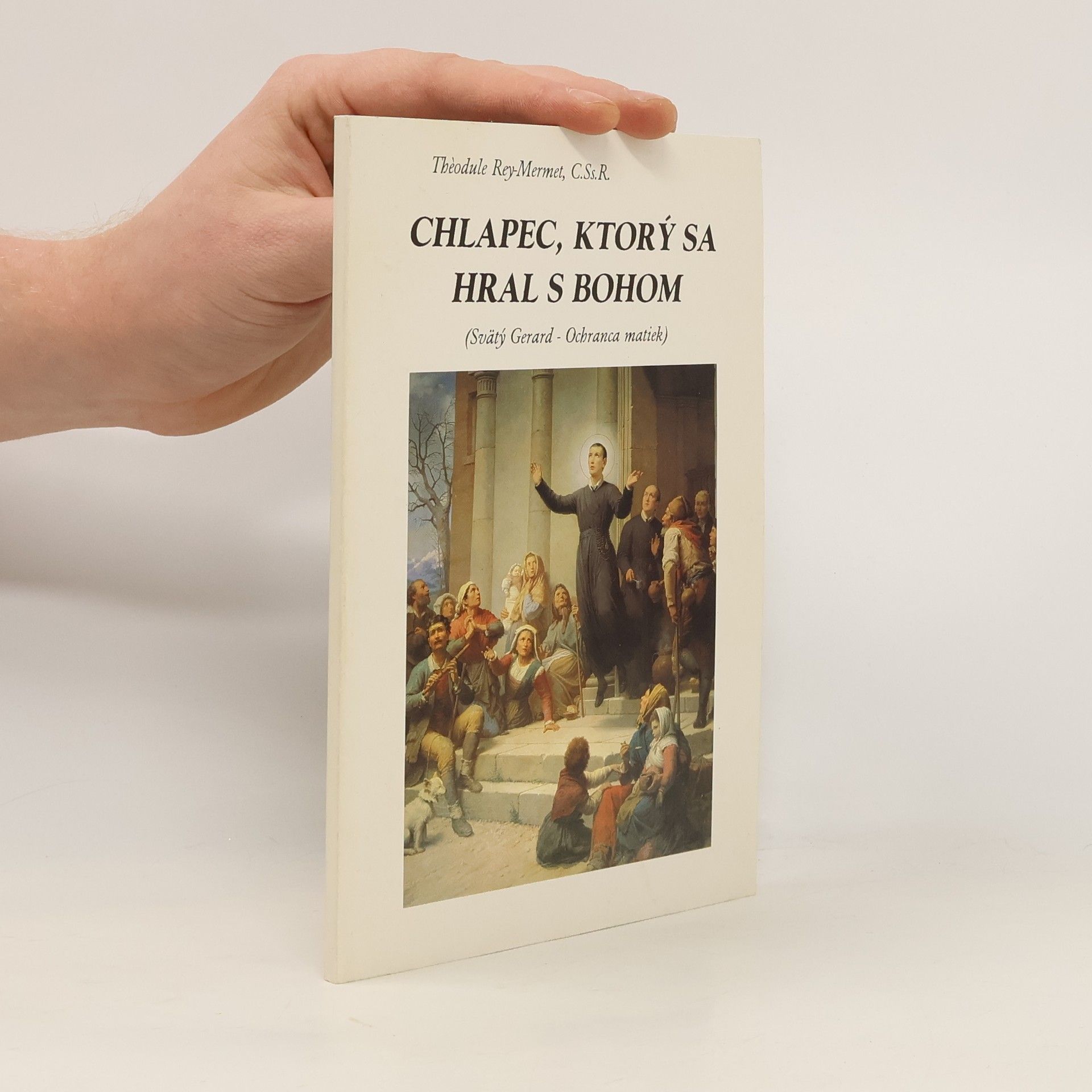 Théodule Rey Mermet Chlapec, ktorý sa hral s Bohom