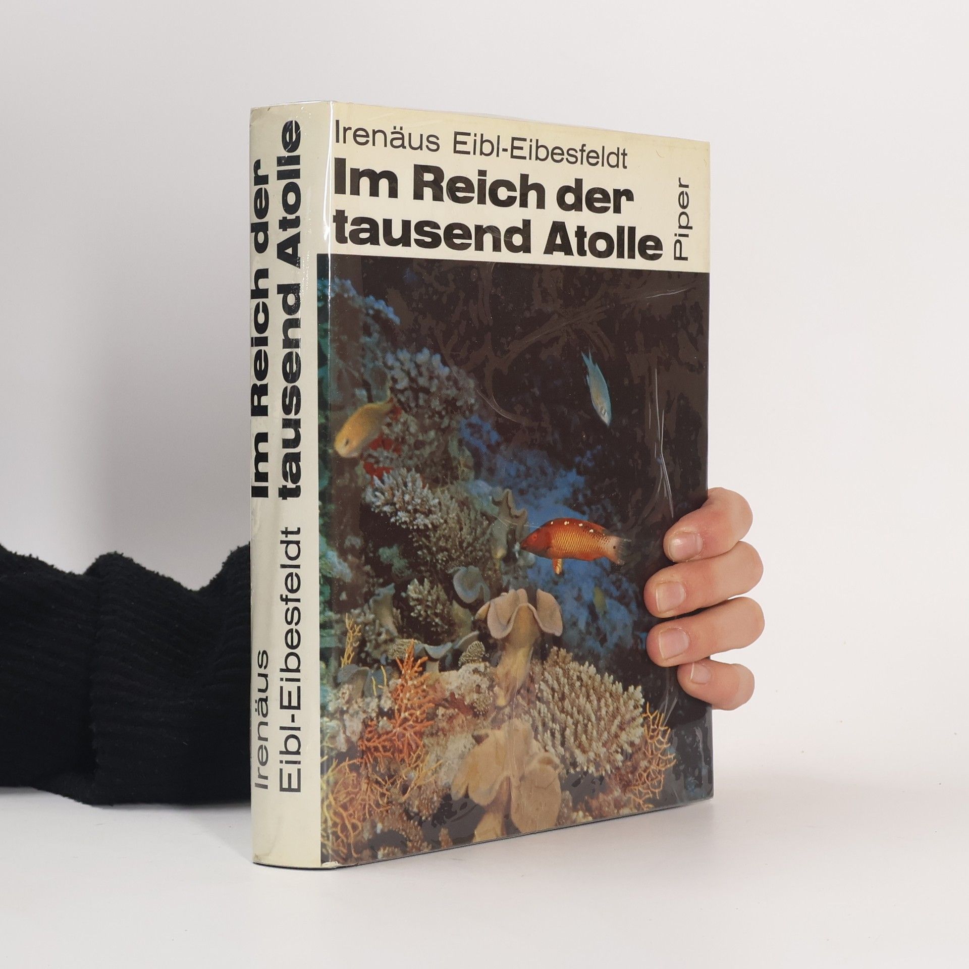 Irenäus Eibl-Eibesfeldt Im Reich der tausend Atolle