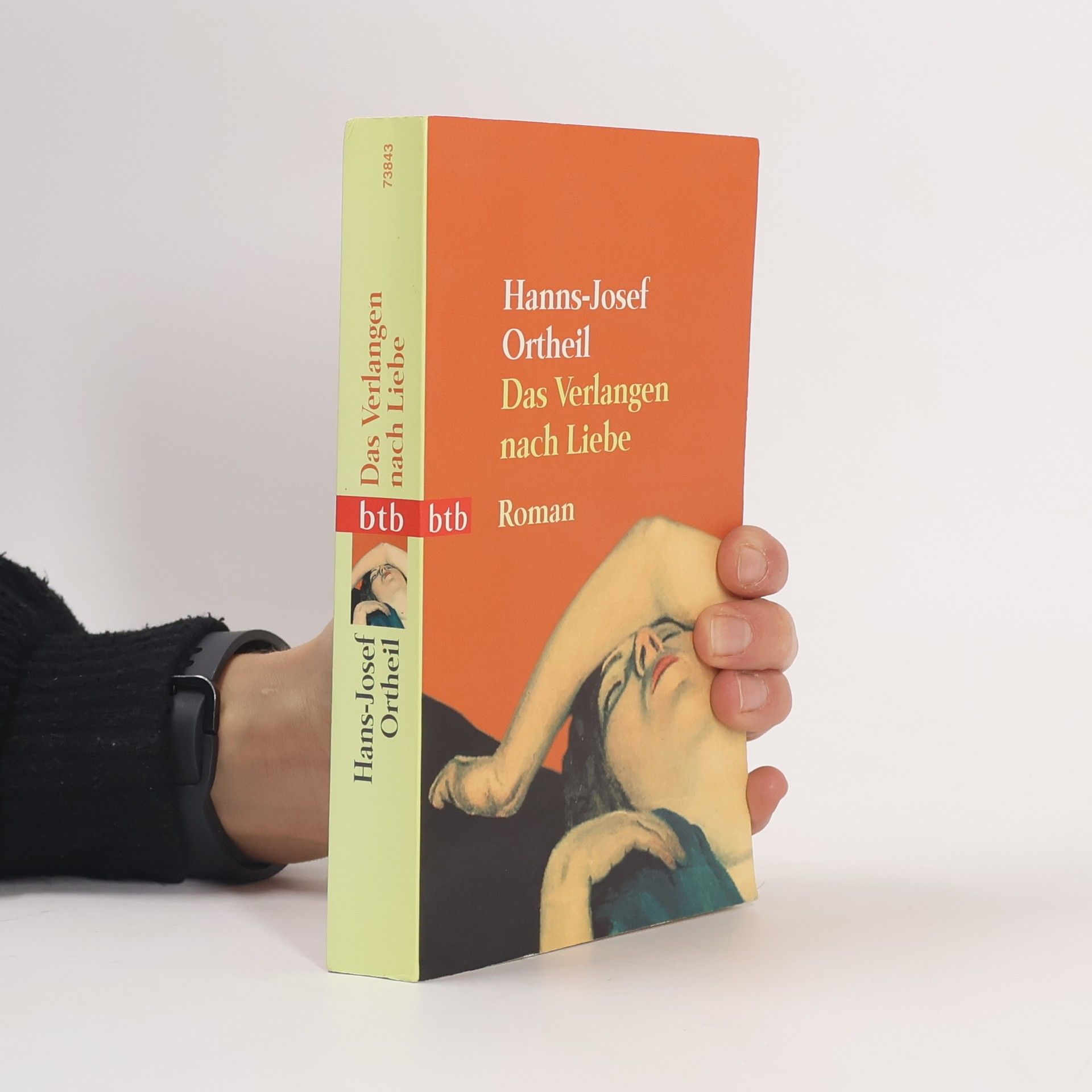 Hanns-Josef Ortheil Das Verlangen nach Liebe