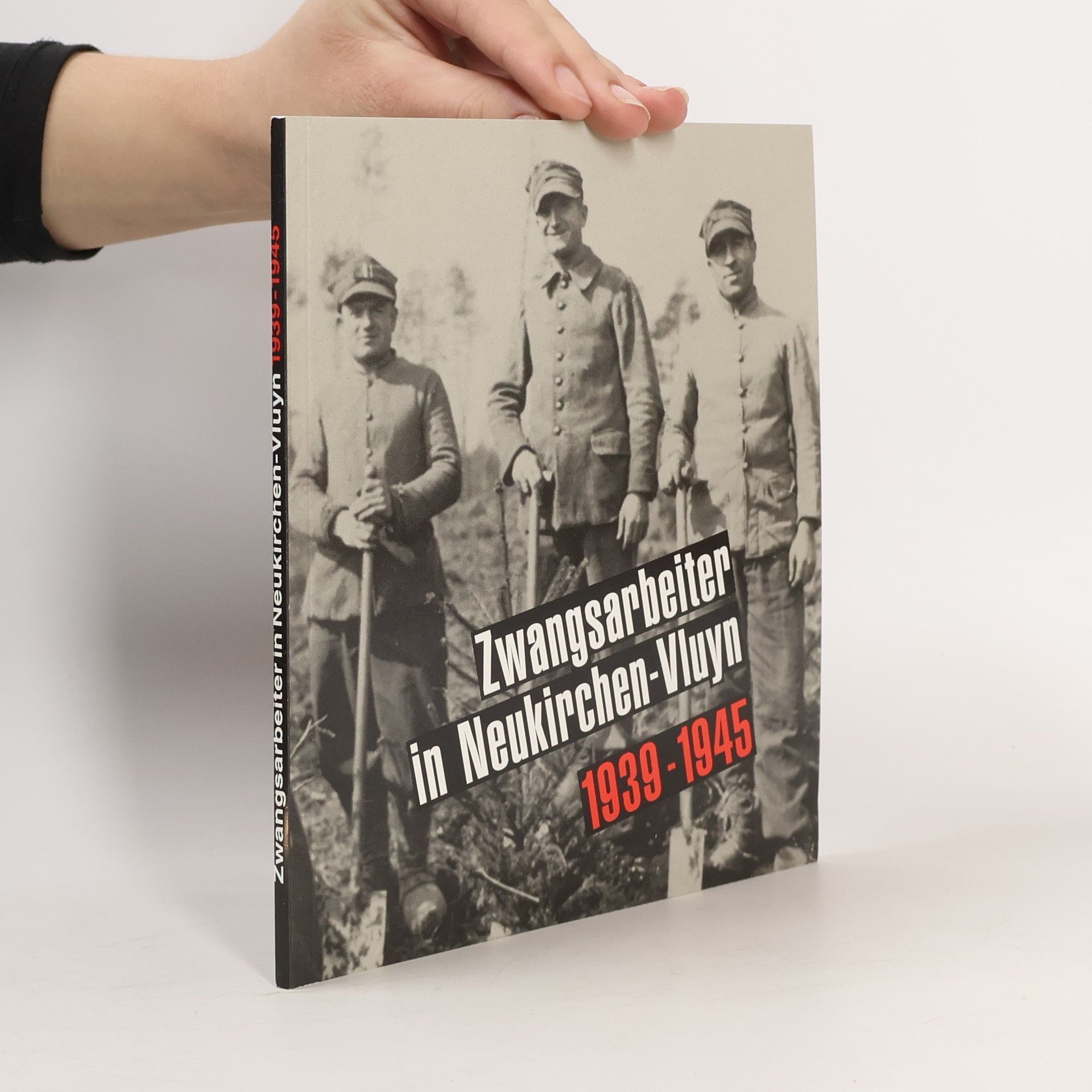 Zwangsarbeiter in Neukirchen-Vluyn 1939 - 1945