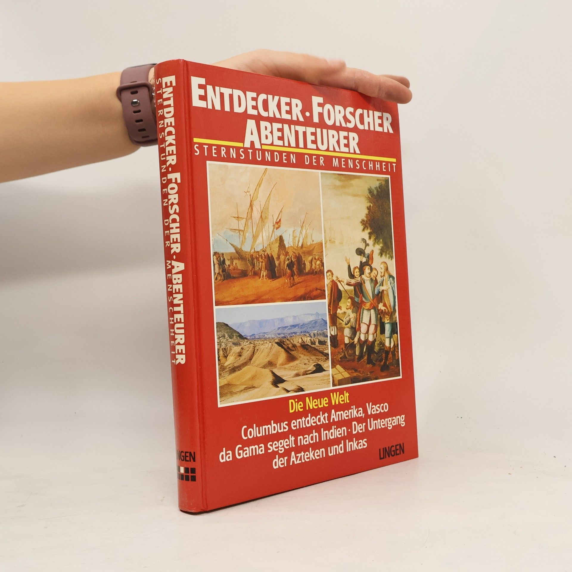 Entdecker-Forscher Abenteurer. Sternstunden der Menschheit