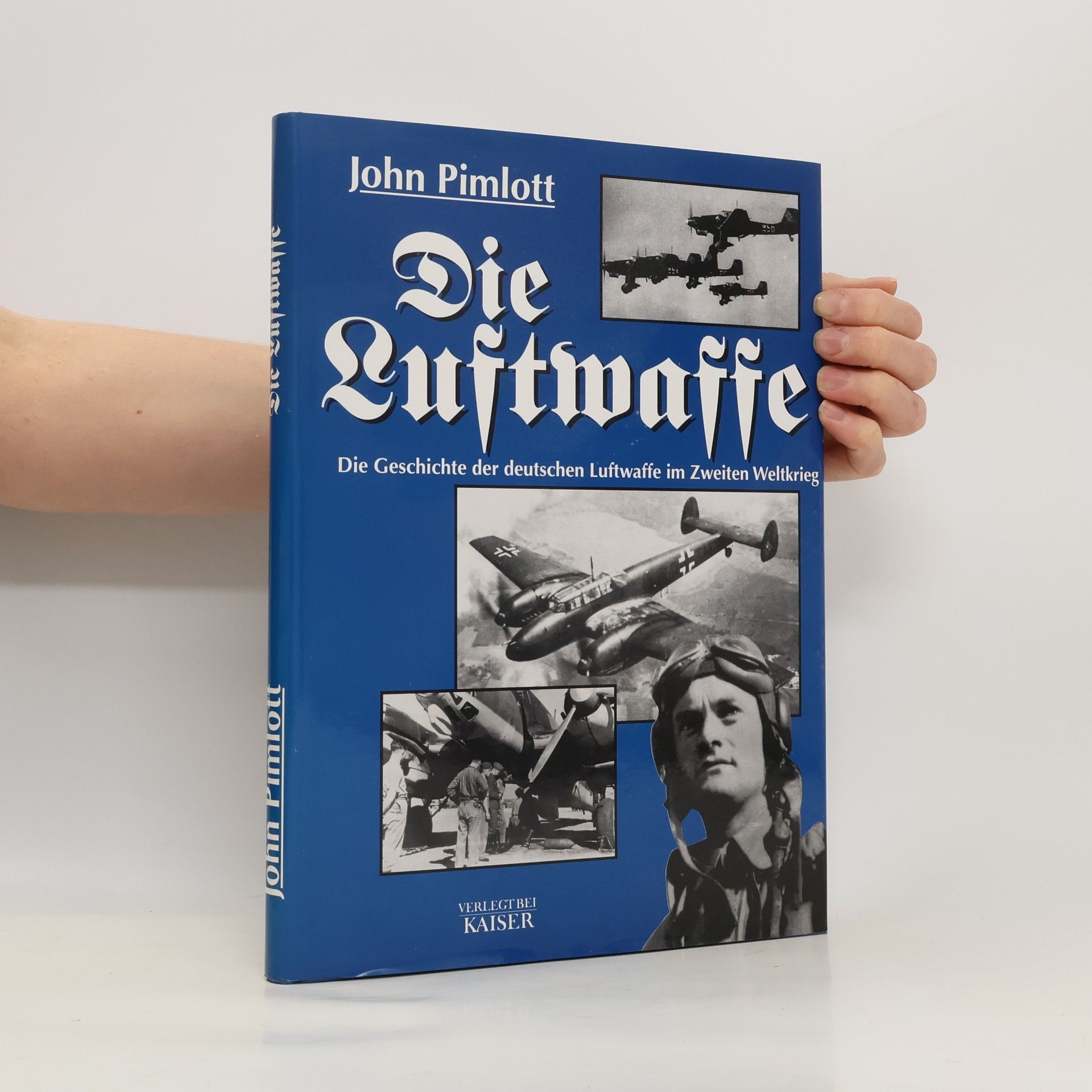 John Pimlott Die Luftwaffe : die Geschichte der deutschen Luftwaffe im Zweiten Weltkrieg