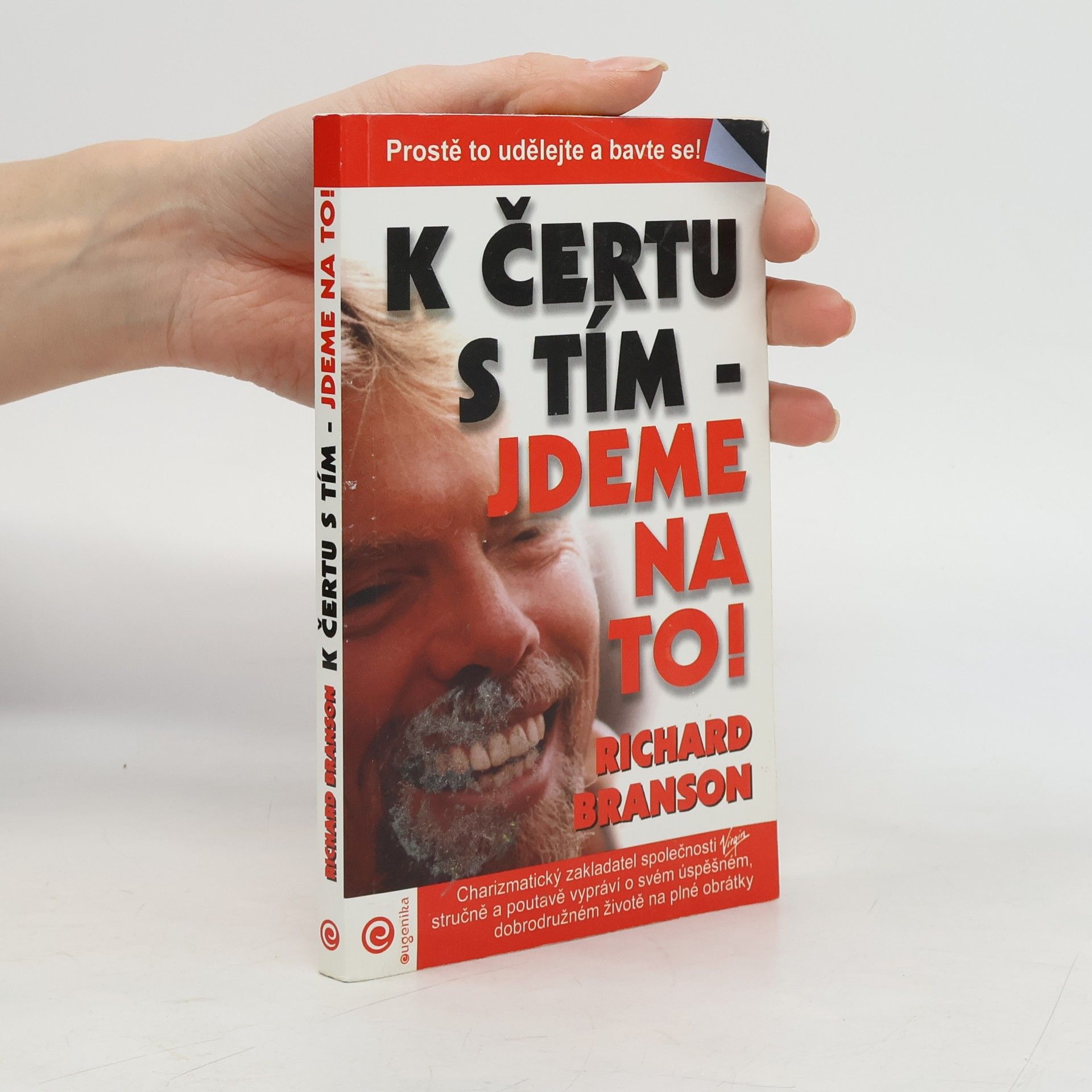 Richard Branson K čertu s tím - jdeme na to!