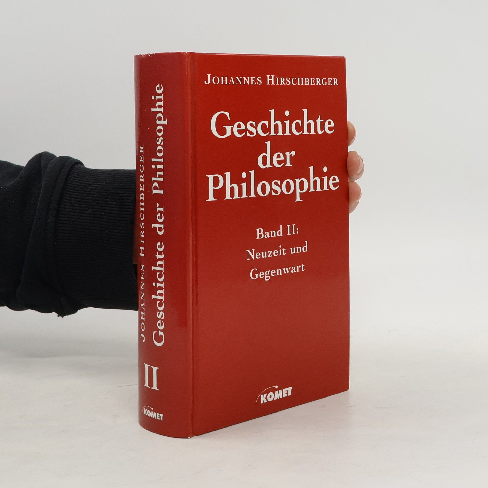 Johannes Hirschberger Geschichte der Philosophie II. Neuzeit und Gegenwart