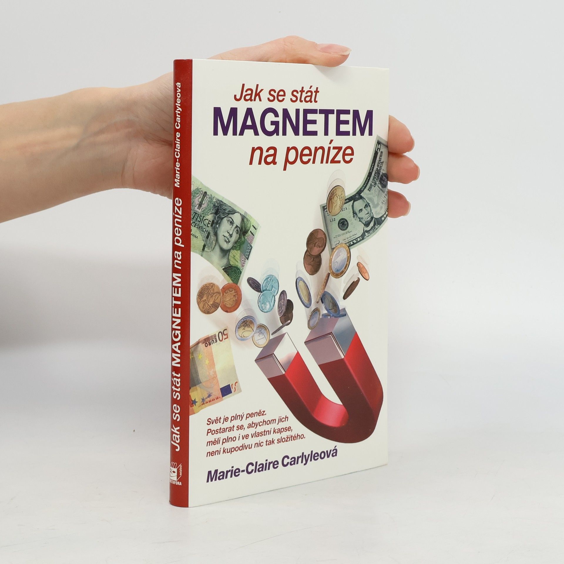 MarieClaire Carlyle Jak se stát magnetem na peníze