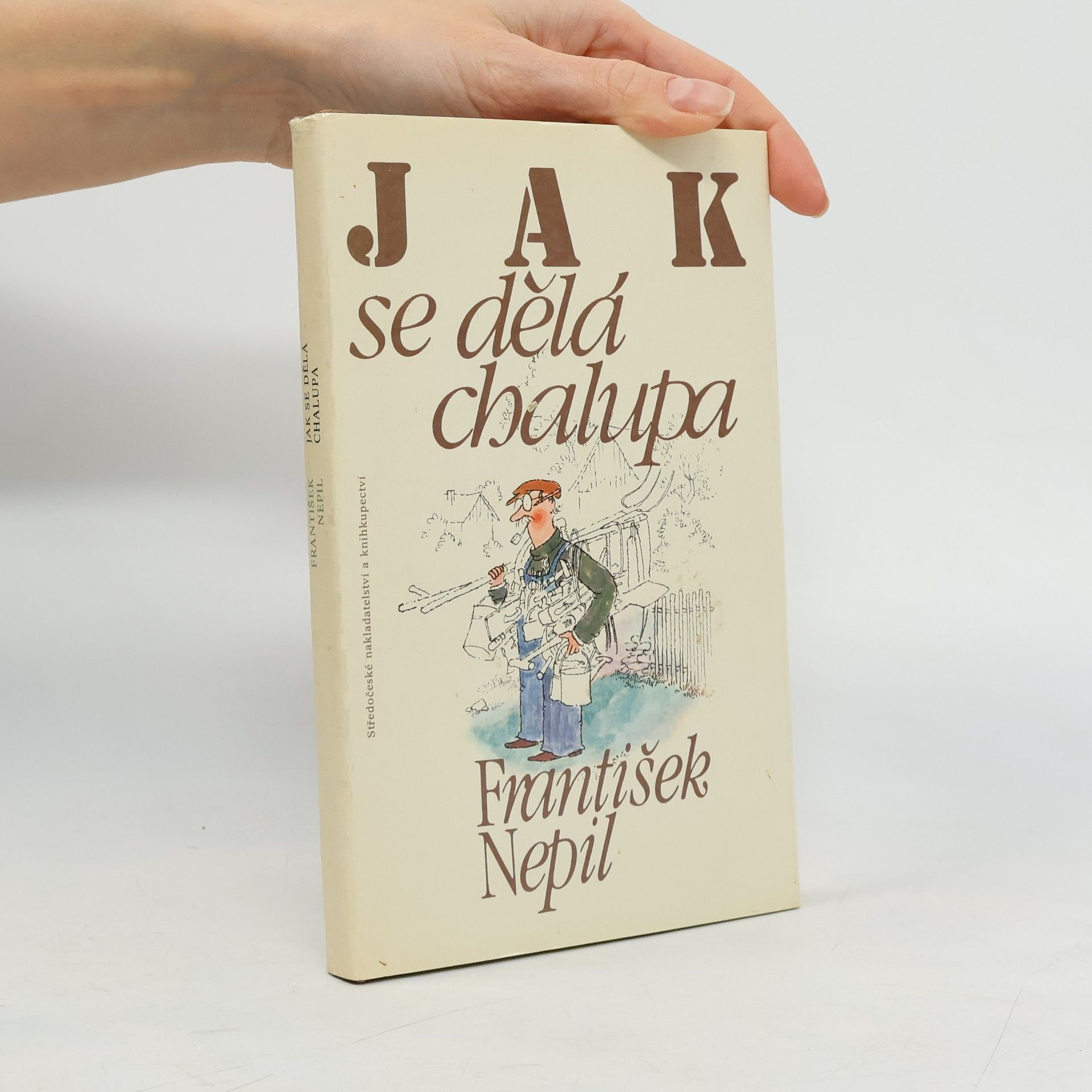 František Nepil Jak se dělá chalupa