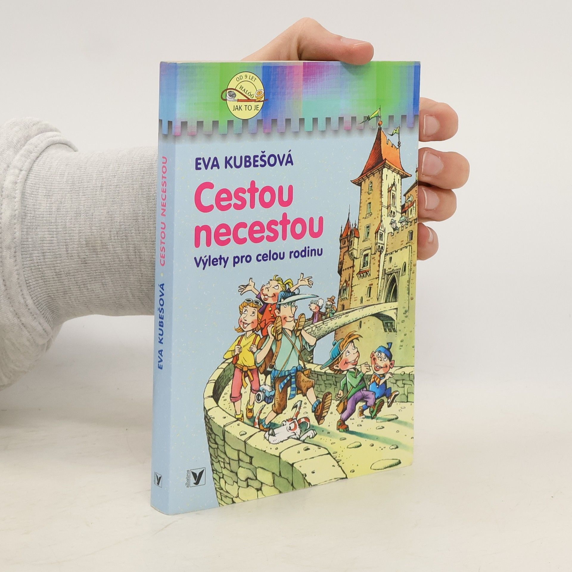 Eva Kubešová Cestou necestou. Výlety pro celou rodinu