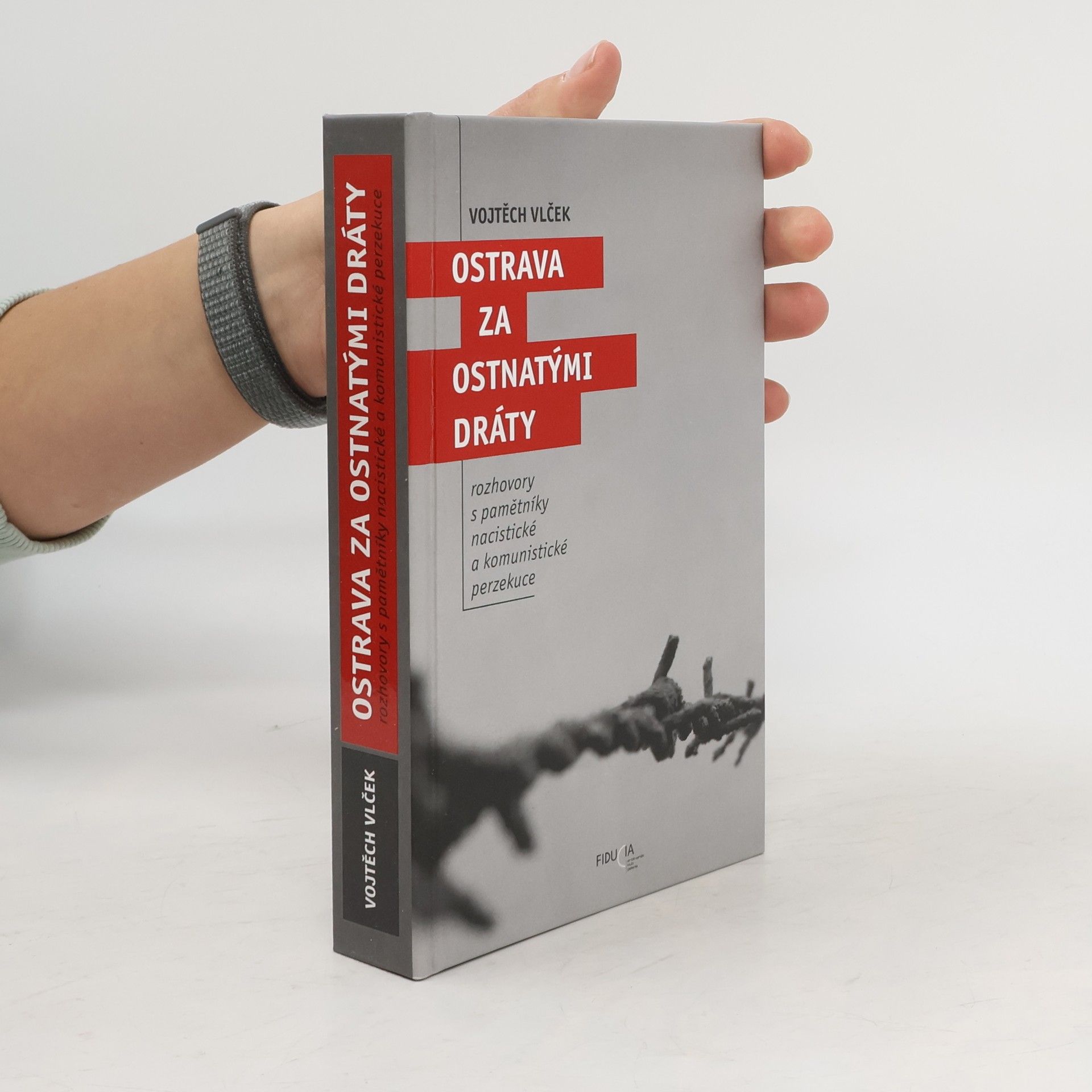 Vojtěch Vlček Ostrava za ostnatými dráty