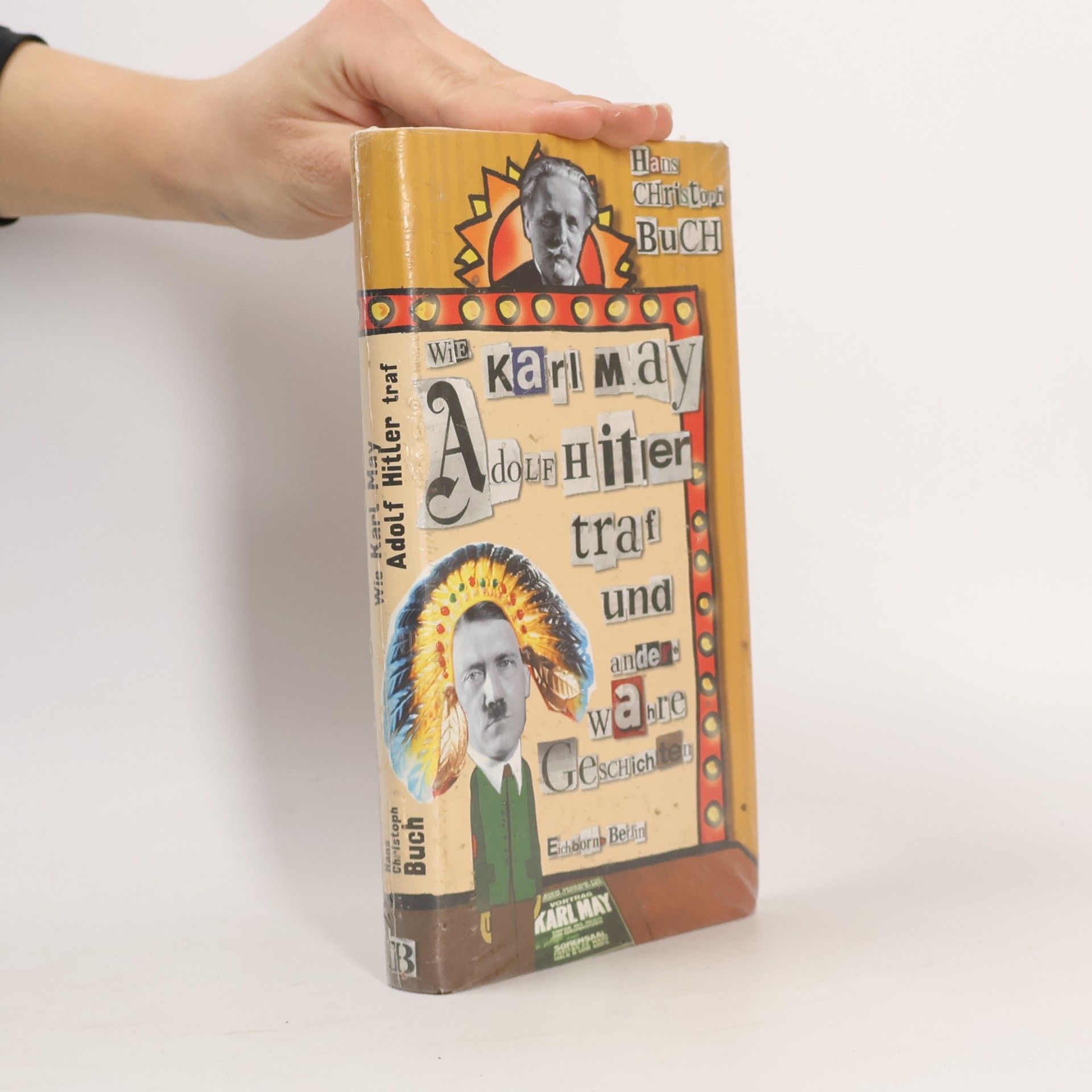 Hans Christoph Buch Wie Karl May Adolf Hitler traf und andere wahre Geschichten