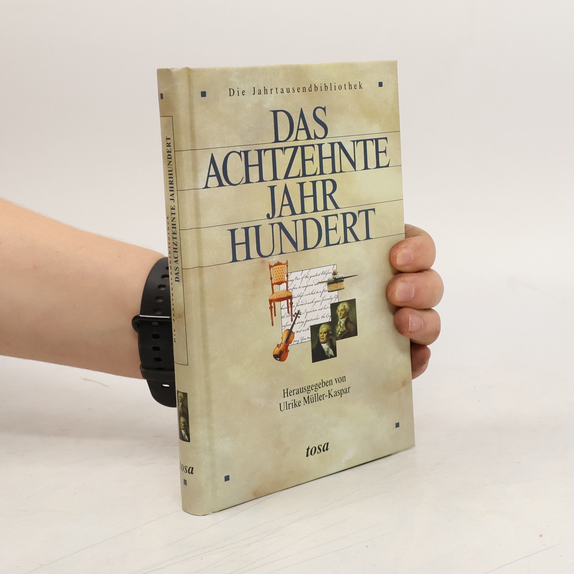 Ulrike Müller-Kaspar Das Achtzehnte Jahrhundert