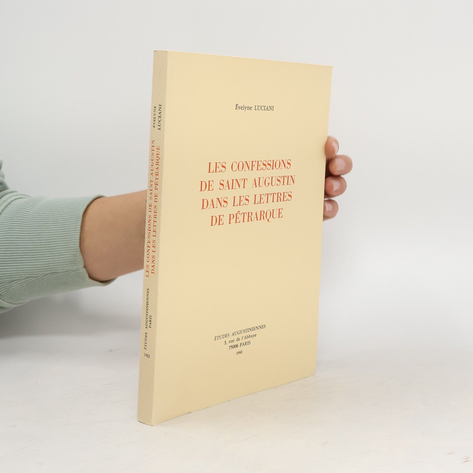 Évelyne Luciani Études Augustiniennes: Les confessions de saint Augustin dans les lettres de Pétrarque