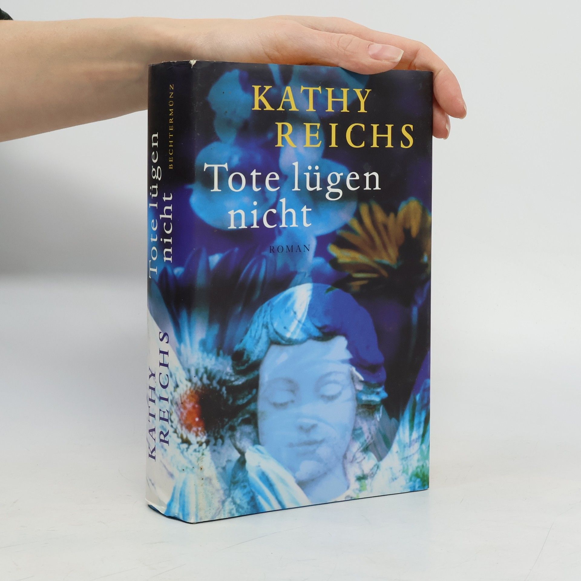 Kathy Reichs Tote lügen nicht