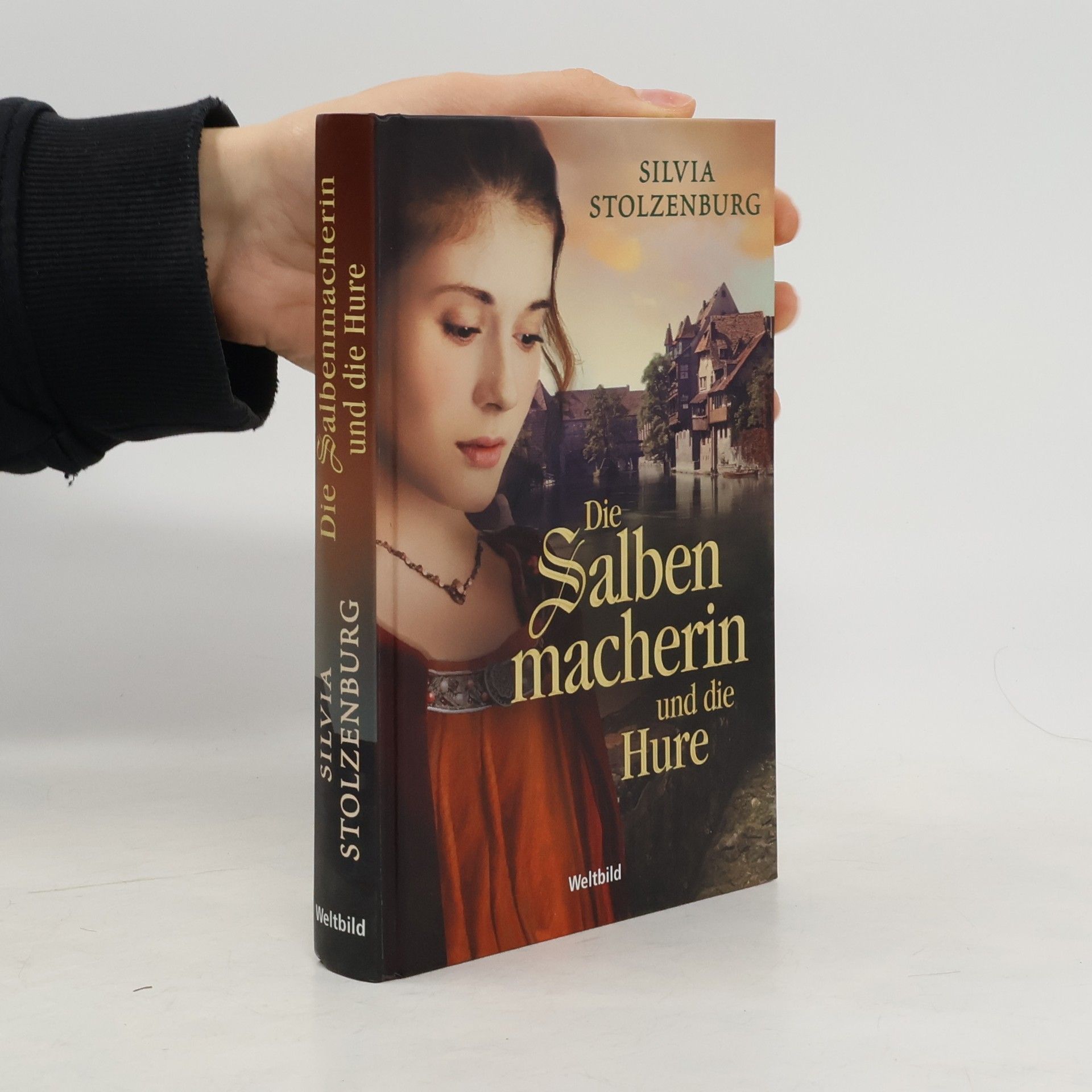 Silvia Stolzenburg Die Salbenmacherin und die Hure