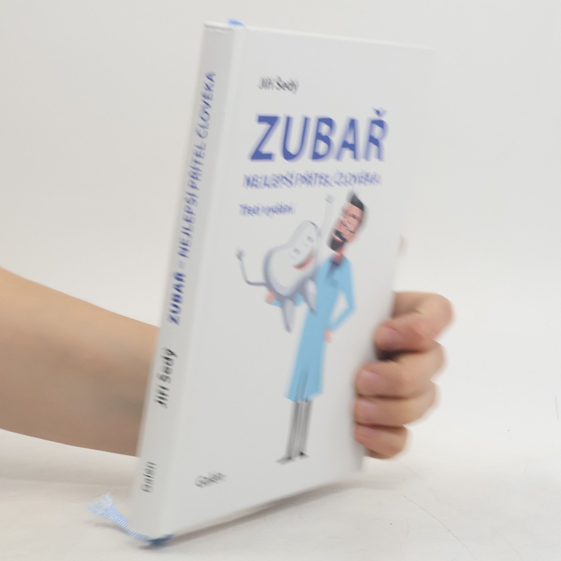 Jiří Šedý Zubař nejlepší přítel člověka