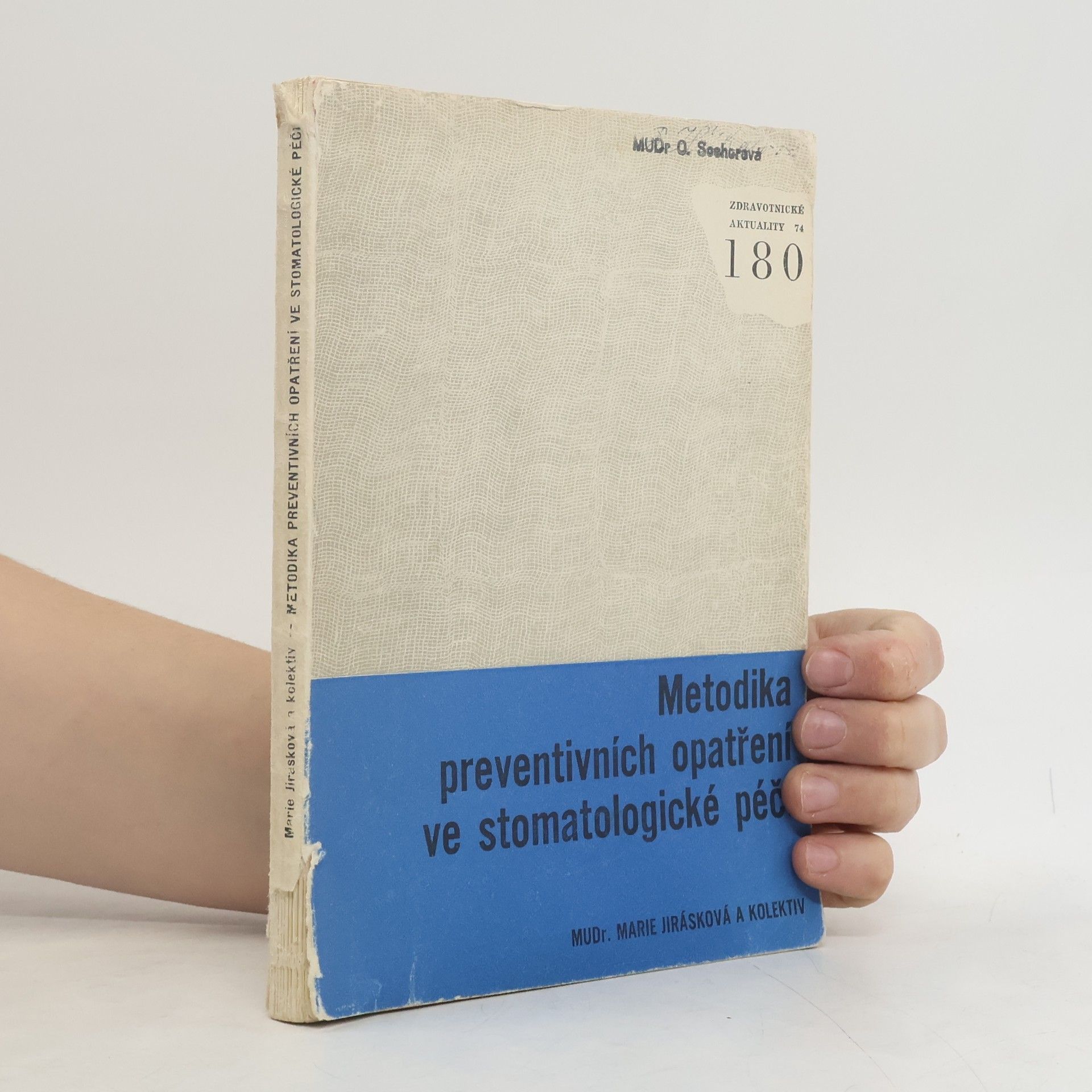 Marie Jirásková Metodika preventivních opatření ve stomatologické péči