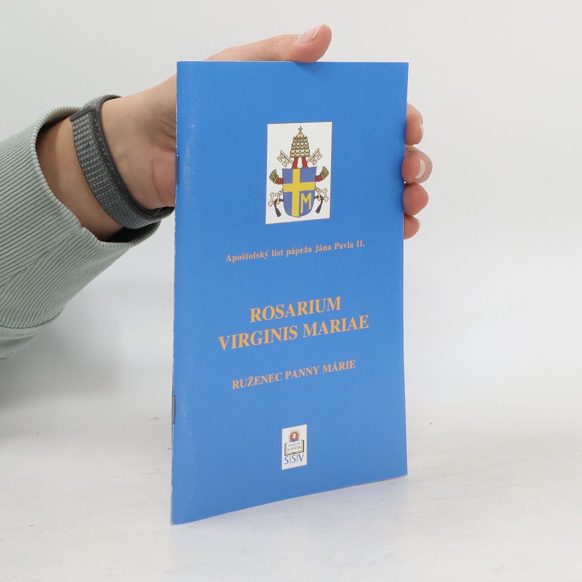 Collectif d'auteurs Apoštoslký list pápeža Jána Pavla II. : Rosarium Virginis Mariae / Ruženec Panny Márie